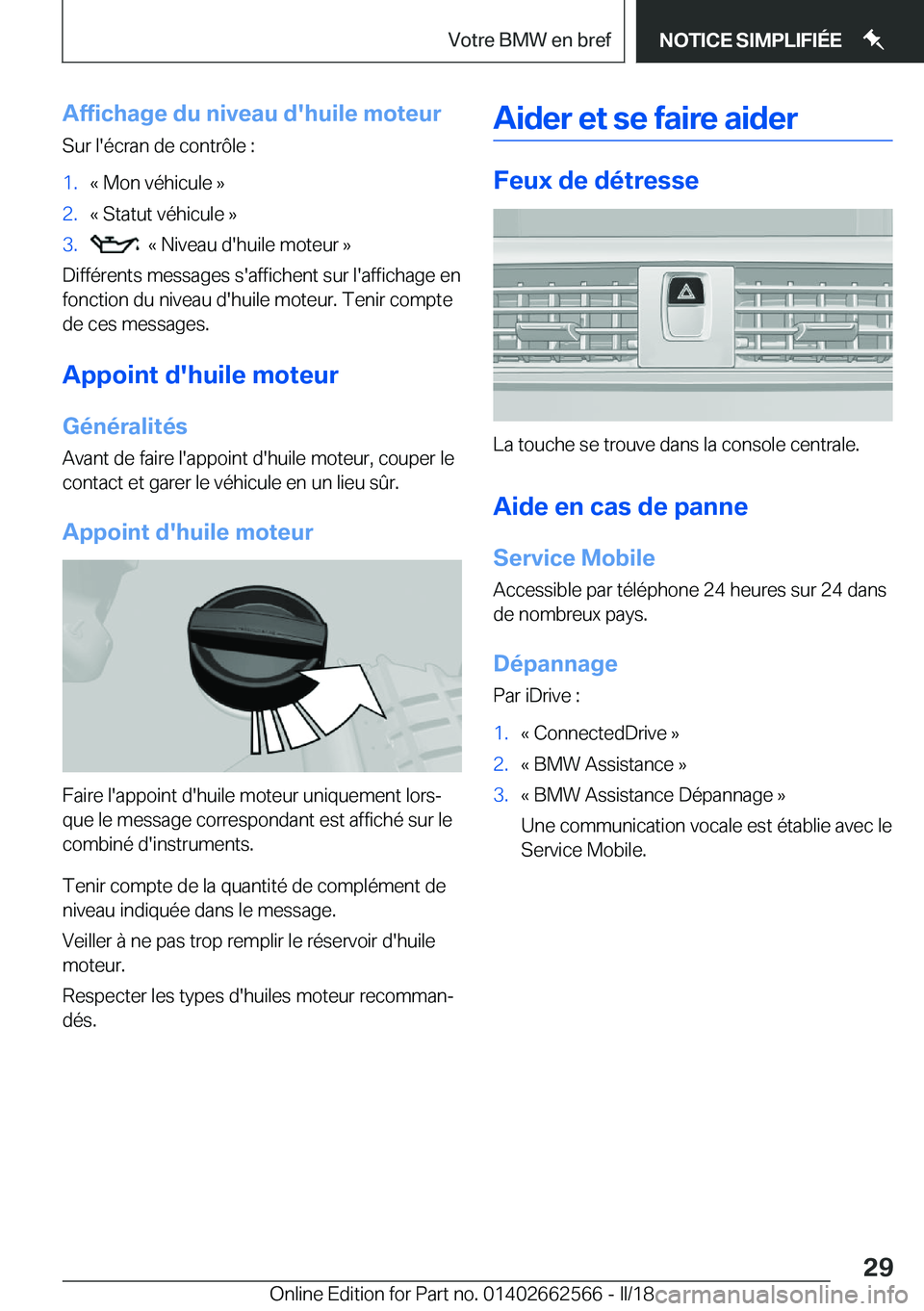 BMW M2 2018  Notices Demploi (in French) �A�f�f�i�c�h�a�g�e��d�u��n�i�v�e�a�u��d�'�h�u�i�l�e��m�o�t�e�u�r
�S�u�r� �l�'�é�c�r�a�n� �d�e� �c�o�n�t�r�