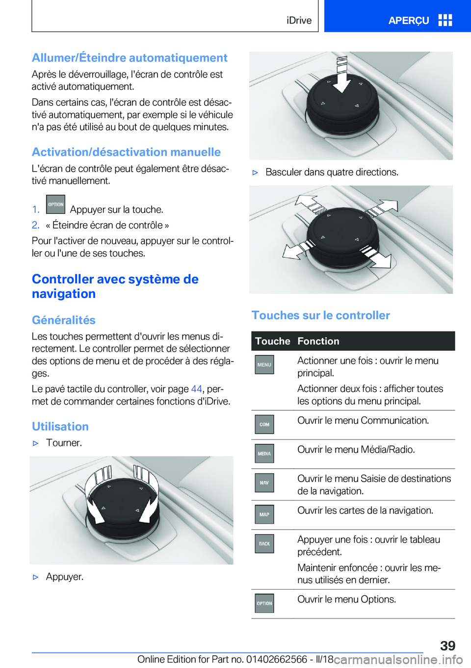 BMW M2 2018  Notices Demploi (in French) �A�l�l�u�m�e�r�/�É�t�e�i�n�d�r�e��a�u�t�o�m�a�t�i�q�u�e�m�e�n�t�A�p�r�è�s� �l�e� �d�é�v�e�r�r�o�u�i�l�l�a�g�e�,� �l�'�é�c�r�a�n� �d�e� �c�o�n�t�r�