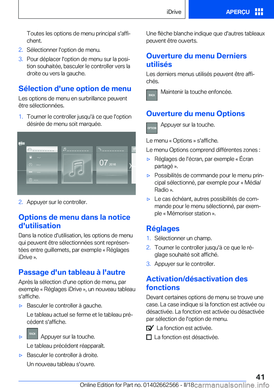 BMW M2 2018  Notices Demploi (in French) �T�o�u�t�e�s� �l�e�s� �o�p�t�i�o�n�s� �d�e� �m�e�n�u� �p�r�i�n�c�i�p�a�l� �s�'�a�f�f�ij
�c�h�e�n�t�.�2�.�S�é�l�e�c�t�i�o�n�n�e�r� �l�'�o�p�t�i�o�n� �d�e� �m�e�n�u�.�3�.�P�o�u�r� �d�é�p�l�a�