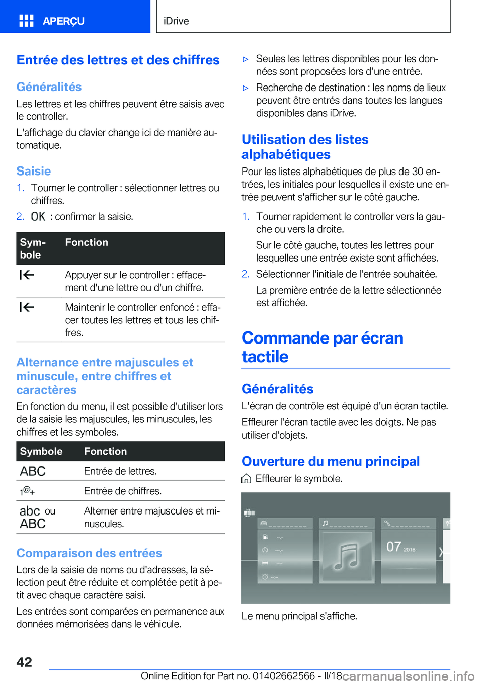 BMW M2 2018  Notices Demploi (in French) �E�n�t�r�é�e��d�e�s��l�e�t�t�r�e�s��e�t��d�e�s��c�h�i�f�f�r�e�s
�G�é�n�é�r�a�l�i�t�é�s
�L�e�s� �l�e�t�t�r�e�s� �e�t� �l�e�s� �c�h�i�f�f�r�e�s� �p�e�u�v�e�n�t� �ê�t�r�e� �s�a�i�s�i�s� �a�v�e�