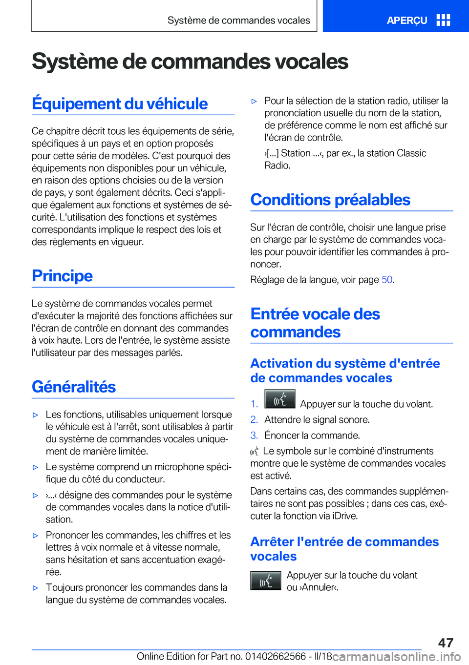 BMW M2 2018  Notices Demploi (in French) �S�y�s�t�è�m�e��d�e��c�o�m�m�a�n�d�e�s��v�o�c�a�l�e�s�É�q�u�i�p�e�m�e�n�t��d�u��v�é�h�i�c�u�l�e
�C�e� �c�h�a�p�i�t�r�e� �d�é�c�r�i�t� �t�o�u�s� �l�e�s� �é�q�u�i�p�e�m�e�n�t�s� �d�e� �s�é�r�