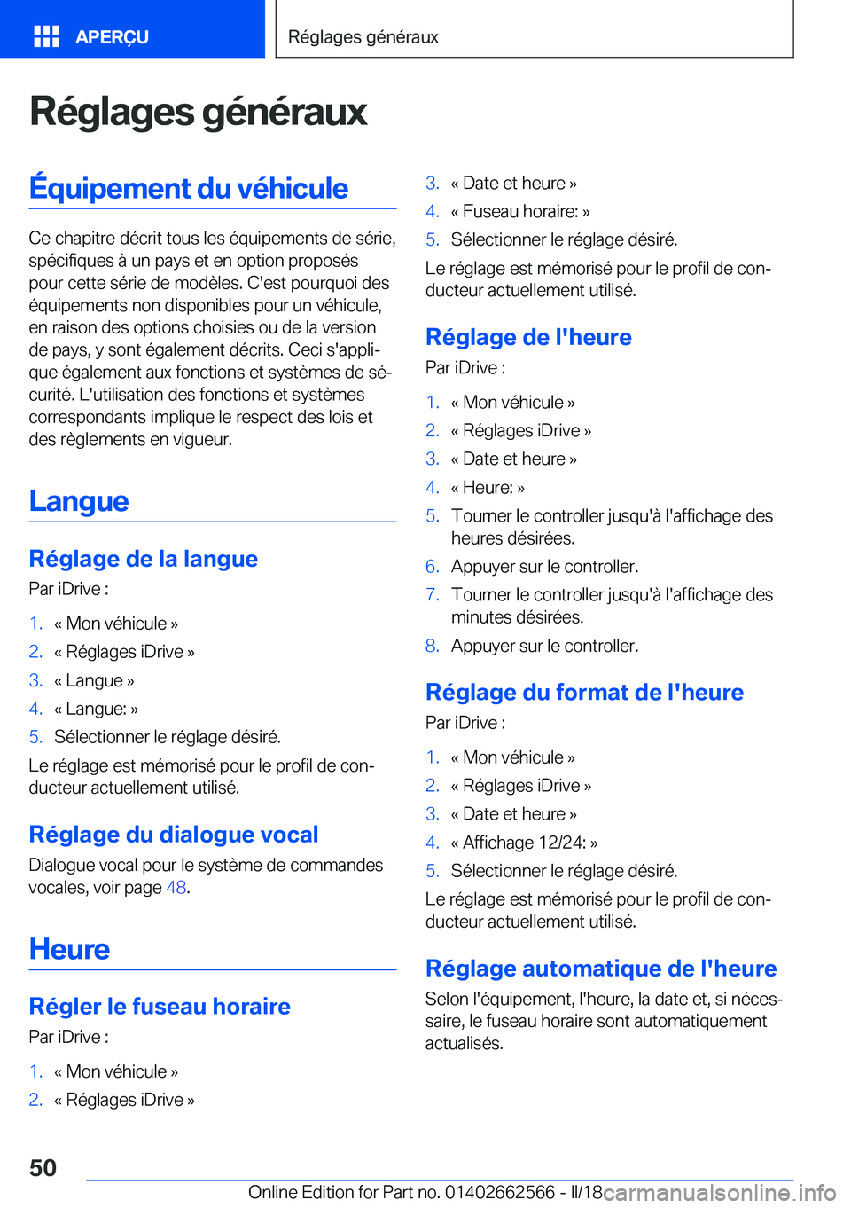 BMW M2 2018  Notices Demploi (in French) �R�é�g�l�a�g�e�s��g�é�n�é�r�a�u�x�É�q�u�i�p�e�m�e�n�t��d�u��v�é�h�i�c�u�l�e
�C�e� �c�h�a�p�i�t�r�e� �d�é�c�r�i�t� �t�o�u�s� �l�e�s� �é�q�u�i�p�e�m�e�n�t�s� �d�e� �s�é�r�i�e�,�s�p�é�c�i�f�i