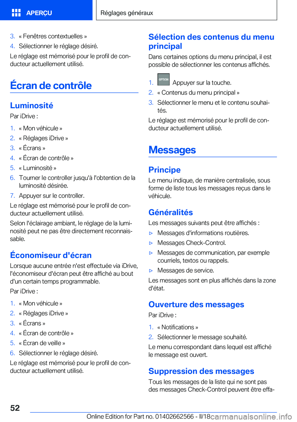 BMW M2 2018  Notices Demploi (in French) �3�.�k� �F�e�n�ê�t�r�e�s� �c�o�n�t�e�x�t�u�e�l�l�e�s� �{�4�.�S�é�l�e�c�t�i�o�n�n�e�r� �l�e� �r�é�g�l�a�g�e� �d�é�s�i�r�é�.
�L�e� �r�é�g�l�a�g�e� �e�s�t� �m�é�m�o�r�i�s�é� �p�o�u�r� �l�e� �p�r�