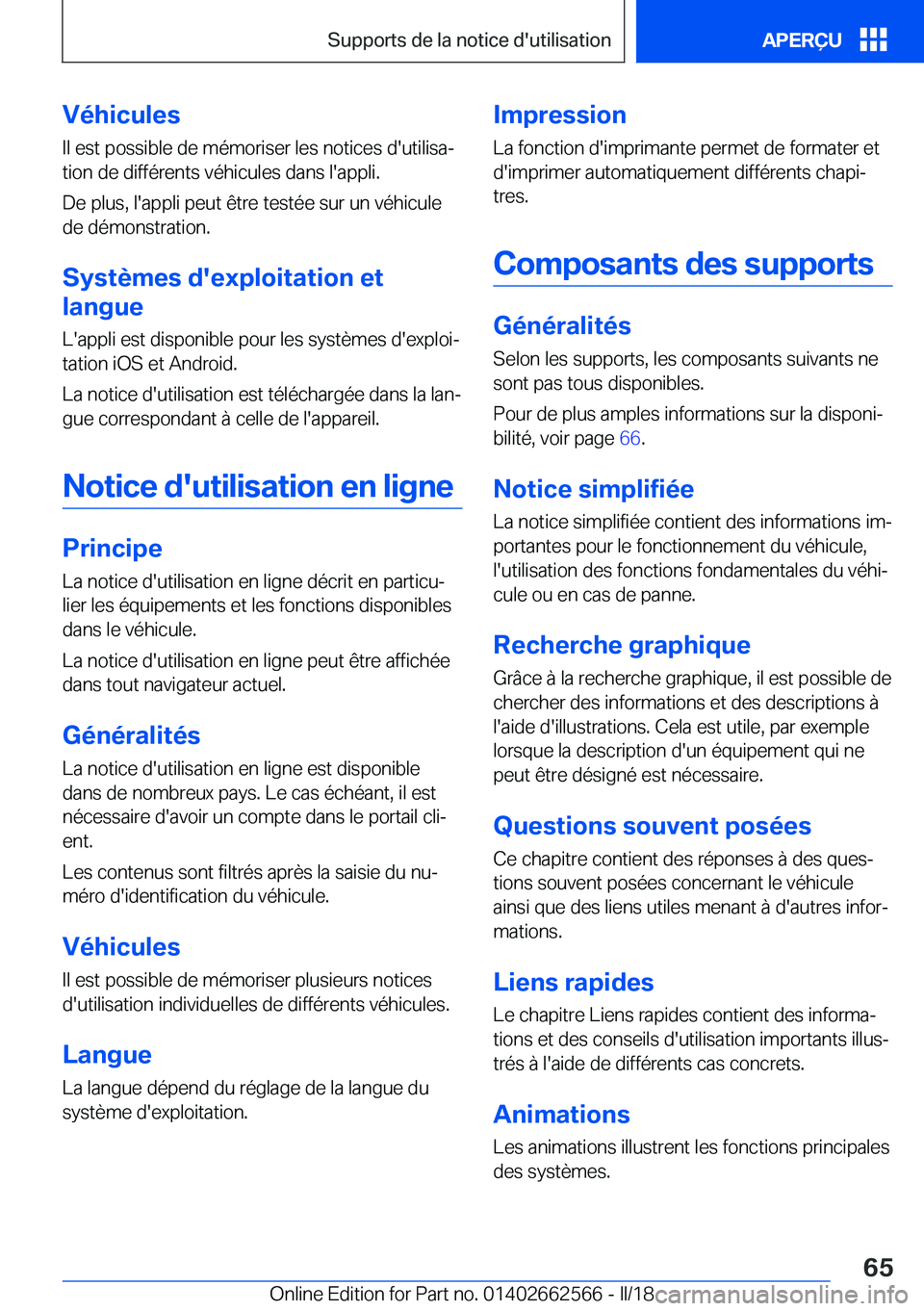 BMW M2 2018  Notices Demploi (in French) �V�é�h�i�c�u�l�e�s
�I�l� �e�s�t� �p�o�s�s�i�b�l�e� �d�e� �m�é�m�o�r�i�s�e�r� �l�e�s� �n�o�t�i�c�e�s� �d�'�u�t�i�l�i�s�aj �t�i�o�n� �d�e� �d�i�f�f�é�r�e�n�t�s� �v�é�h�i�c�u�l�e�s� �d�a�n�s� �l