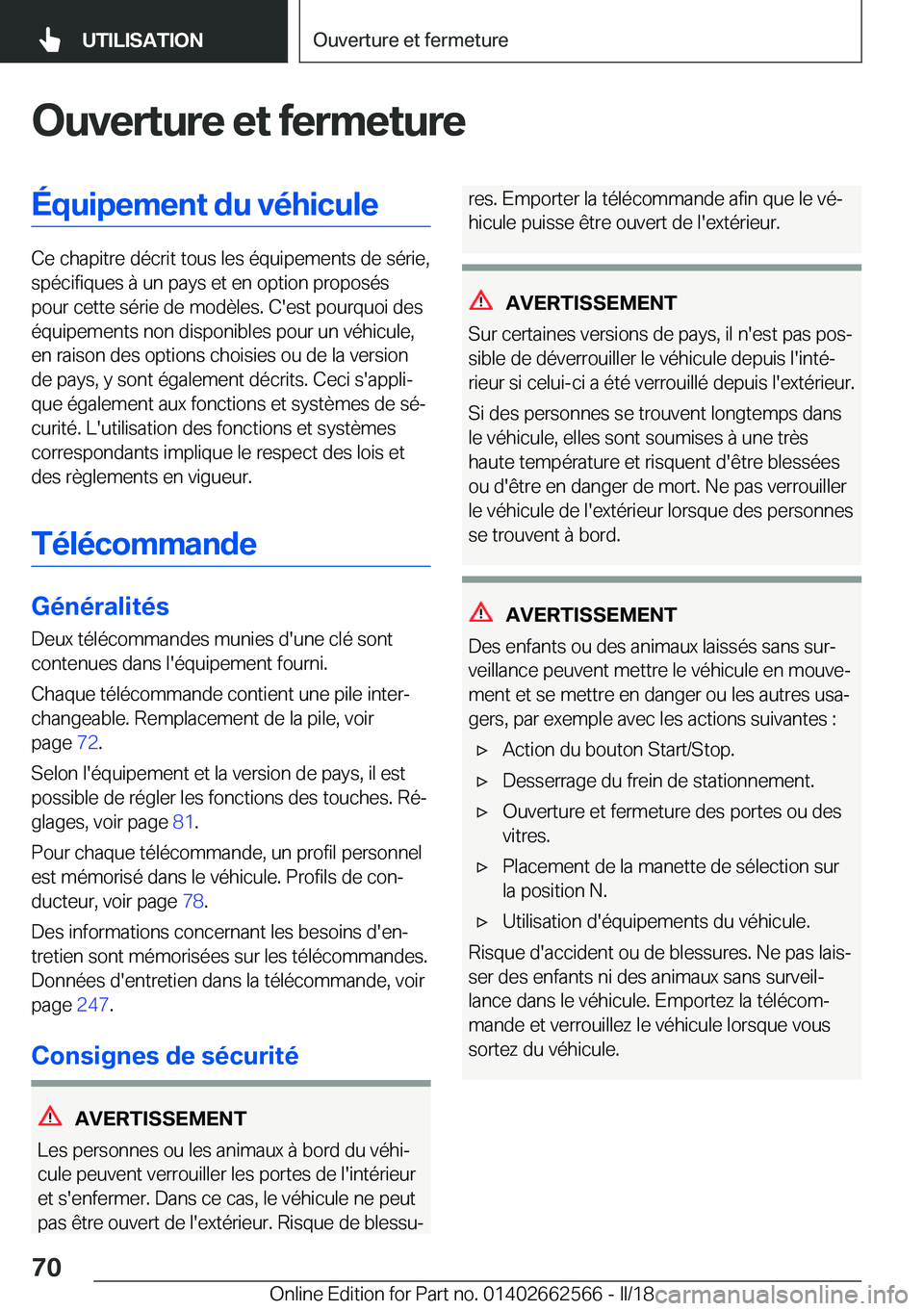 BMW M2 2018  Notices Demploi (in French) �O�u�v�e�r�t�u�r�e��e�t��f�e�r�m�e�t�u�r�e�É�q�u�i�p�e�m�e�n�t��d�u��v�é�h�i�c�u�l�e
�C�e� �c�h�a�p�i�t�r�e� �d�é�c�r�i�t� �t�o�u�s� �l�e�s� �é�q�u�i�p�e�m�e�n�t�s� �d�e� �s�é�r�i�e�,�s�p�é�