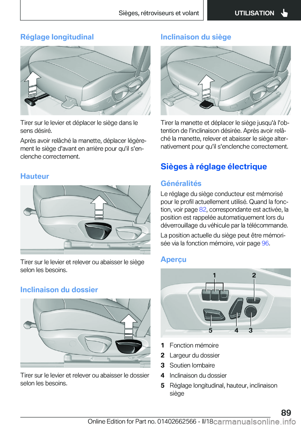 BMW M2 2018  Notices Demploi (in French) �R�é�g�l�a�g�e��l�o�n�g�i�t�u�d�i�n�a�l
�T�i�r�e�r� �s�u�r� �l�e� �l�e�v�i�e�r� �e�t� �d�é�p�l�a�c�e�r� �l�e� �s�i�è�g�e� �d�a�n�s� �l�e�s�e�n�s� �d�é�s�i�r�é�.
�A�p�r�è�s� �a�v�o�i�r� �r�e�l�