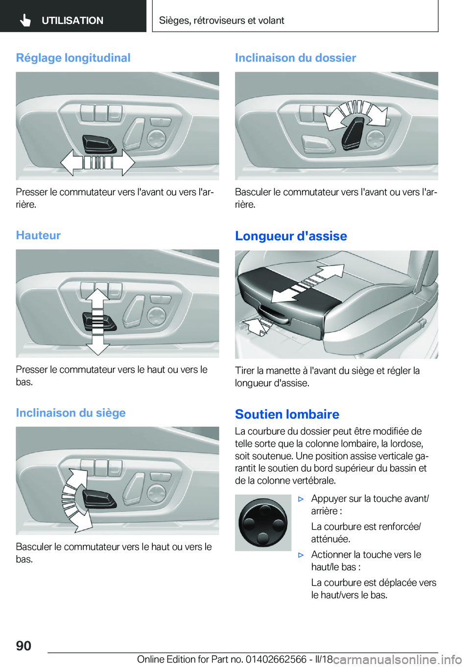 BMW M2 2018  Notices Demploi (in French) �R�é�g�l�a�g�e��l�o�n�g�i�t�u�d�i�n�a�l
�P�r�e�s�s�e�r� �l�e� �c�o�m�m�u�t�a�t�e�u�r� �v�e�r�s� �l�'�a�v�a�n�t� �o�u� �v�e�r�s� �l�'�a�rj�r�i�è�r�e�.
�H�a�u�t�e�u�r
�P�r�e�s�s�e�r� �l�e� �