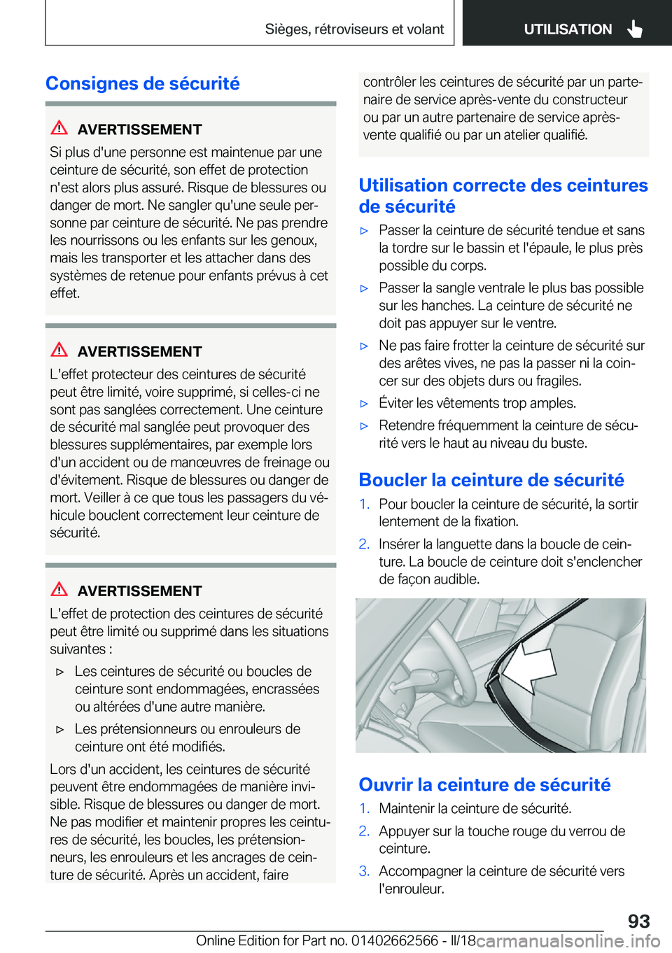 BMW M2 2018  Notices Demploi (in French) �C�o�n�s�i�g�n�e�s��d�e��s�é�c�u�r�i�t�é
�A�V�E�R�T�I�S�S�E�M�E�N�T
�S�i� �p�l�u�s� �d�'�u�n�e� �p�e�r�s�o�n�n�e� �e�s�t� �m�a�i�n�t�e�n�u�e� �p�a�r� �u�n�e
�c�e�i�n�t�u�r�e� �d�e� �s�é�c�u�r