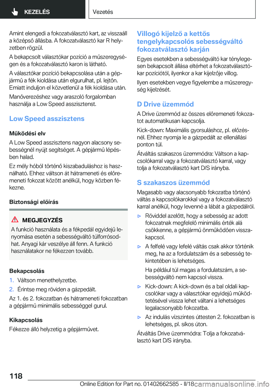 BMW M2 2018  Kezelési útmutató (in Hungarian) �A�m�i�n�t� �e�l�e�n�g�e�d�i� �a� �f�o�k�o�z�a�t�v�
