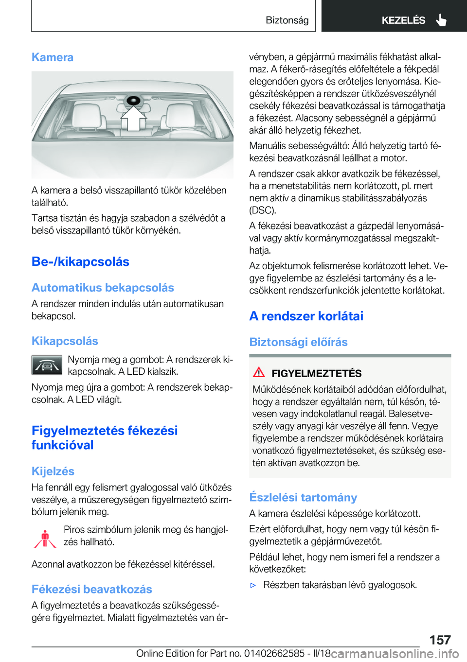 BMW M2 2018  Kezelési útmutató (in Hungarian) �K�a�m�e�r�a
�A� �k�a�m�e�r�a� �a� �b�e�l�s�