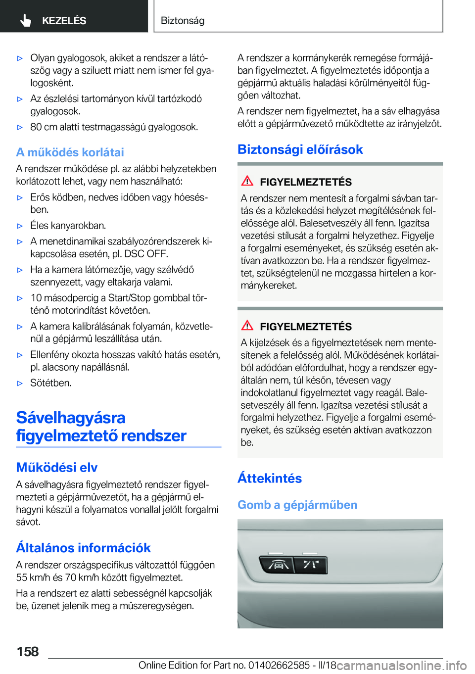 BMW M2 2018  Kezelési útmutató (in Hungarian) 'x�O�l�y�a�n� �g�y�a�l�o�g�o�s�o�k�,� �a�k�i�k�e�t� �a� �r�e�n�d�s�z�e�r� �a� �l�