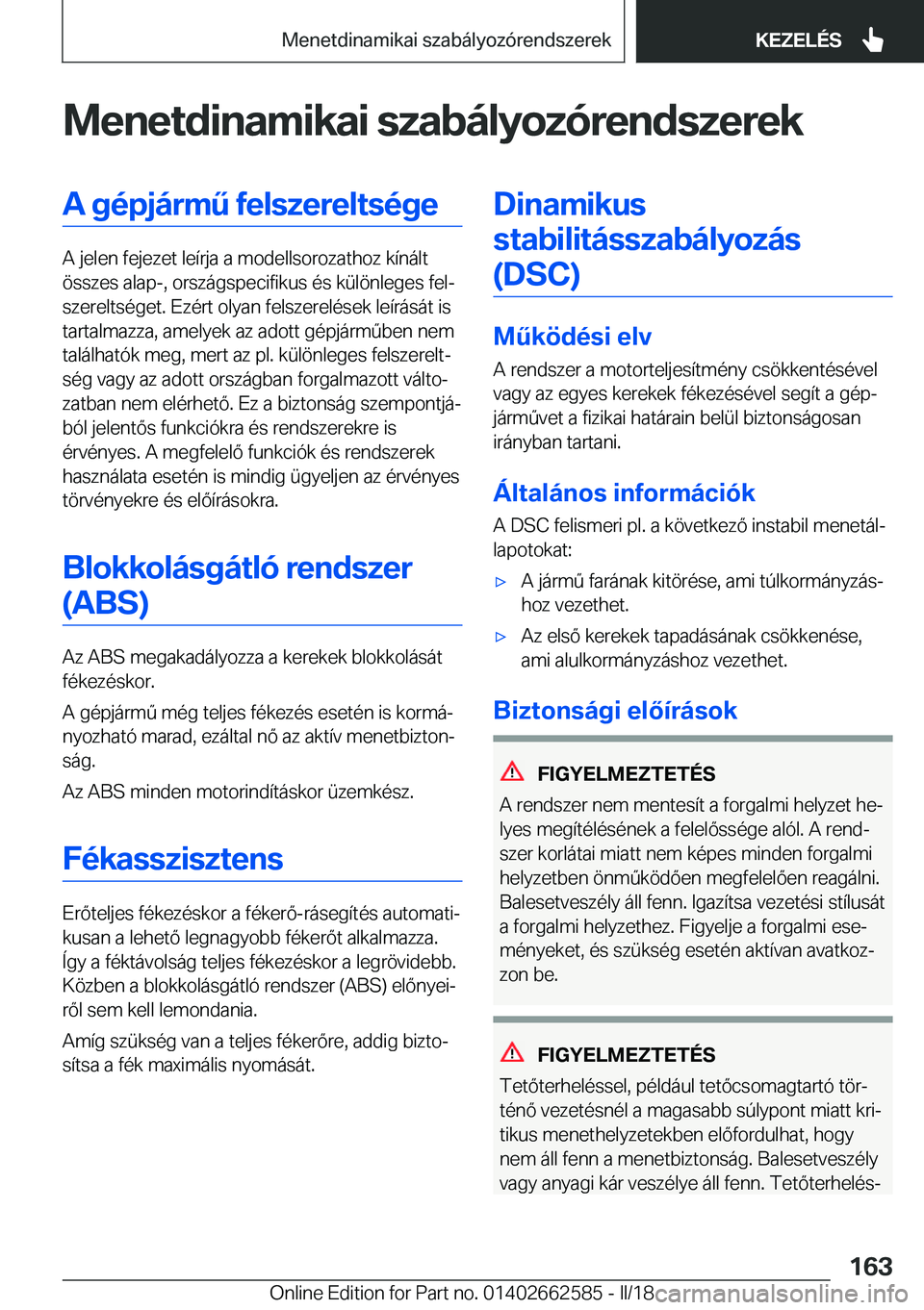 BMW M2 2018  Kezelési útmutató (in Hungarian) �M�e�n�e�t�d�i�n�a�m�i�k�a�i��s�z�a�b�