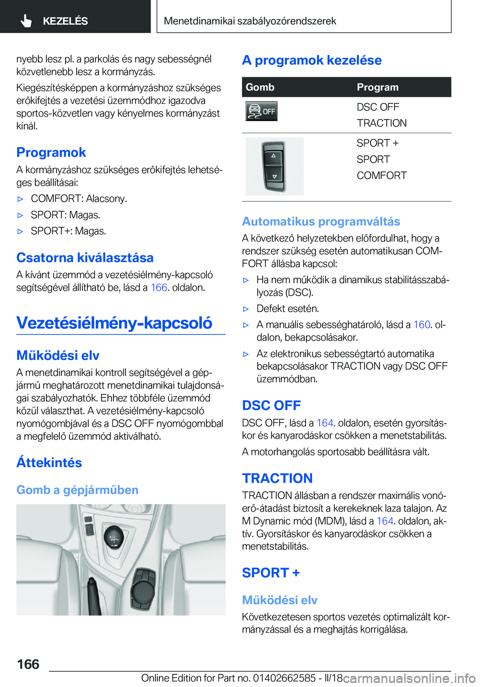 BMW M2 2018  Kezelési útmutató (in Hungarian) �n�y�e�b�b� �l�e�s�z� �p�l�.� �a� �p�a�r�k�o�l�