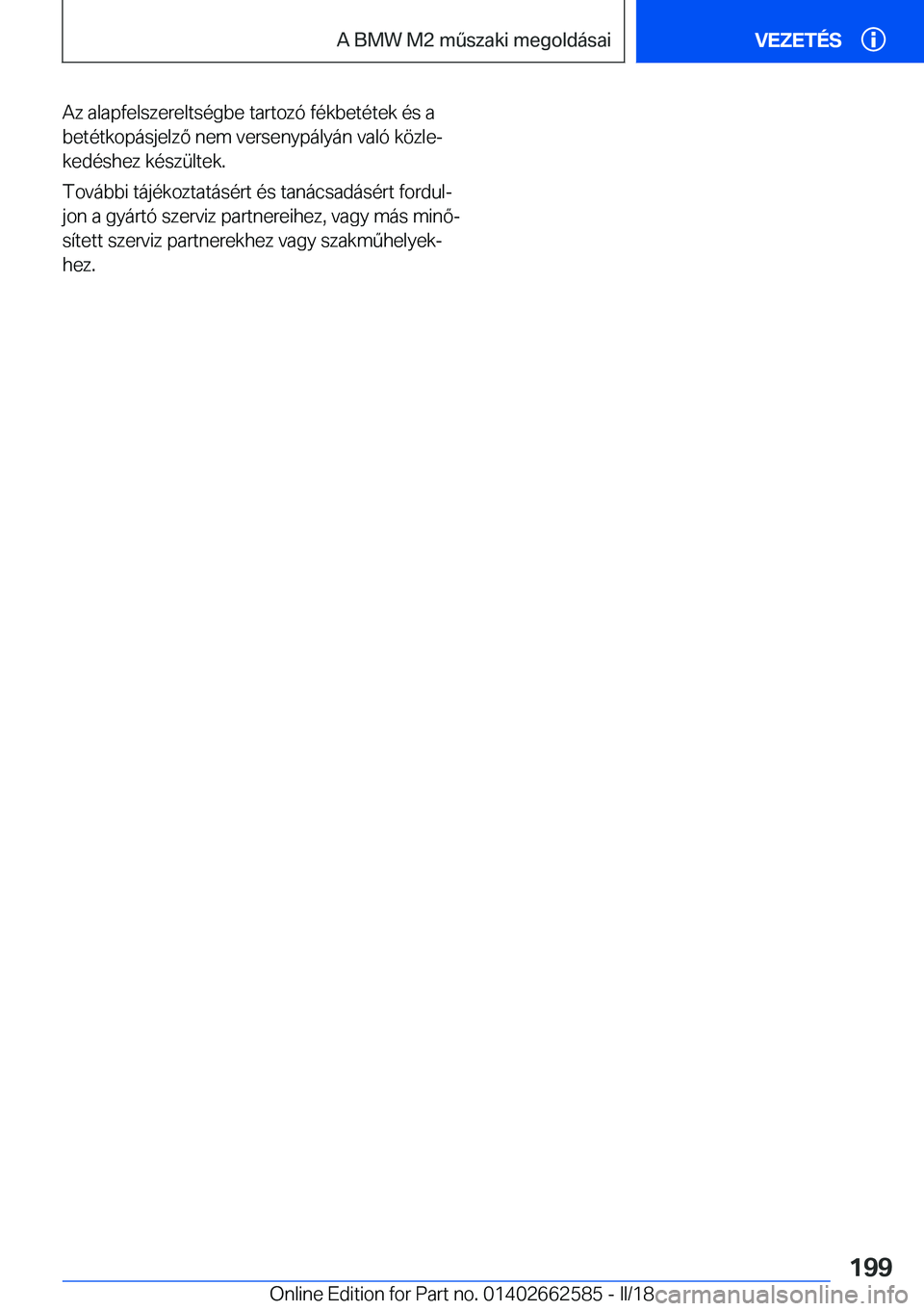 BMW M2 2018  Kezelési útmutató (in Hungarian) �A�z� �a�l�a�p�f�e�l�s�z�e�r�e�l�t�s�
