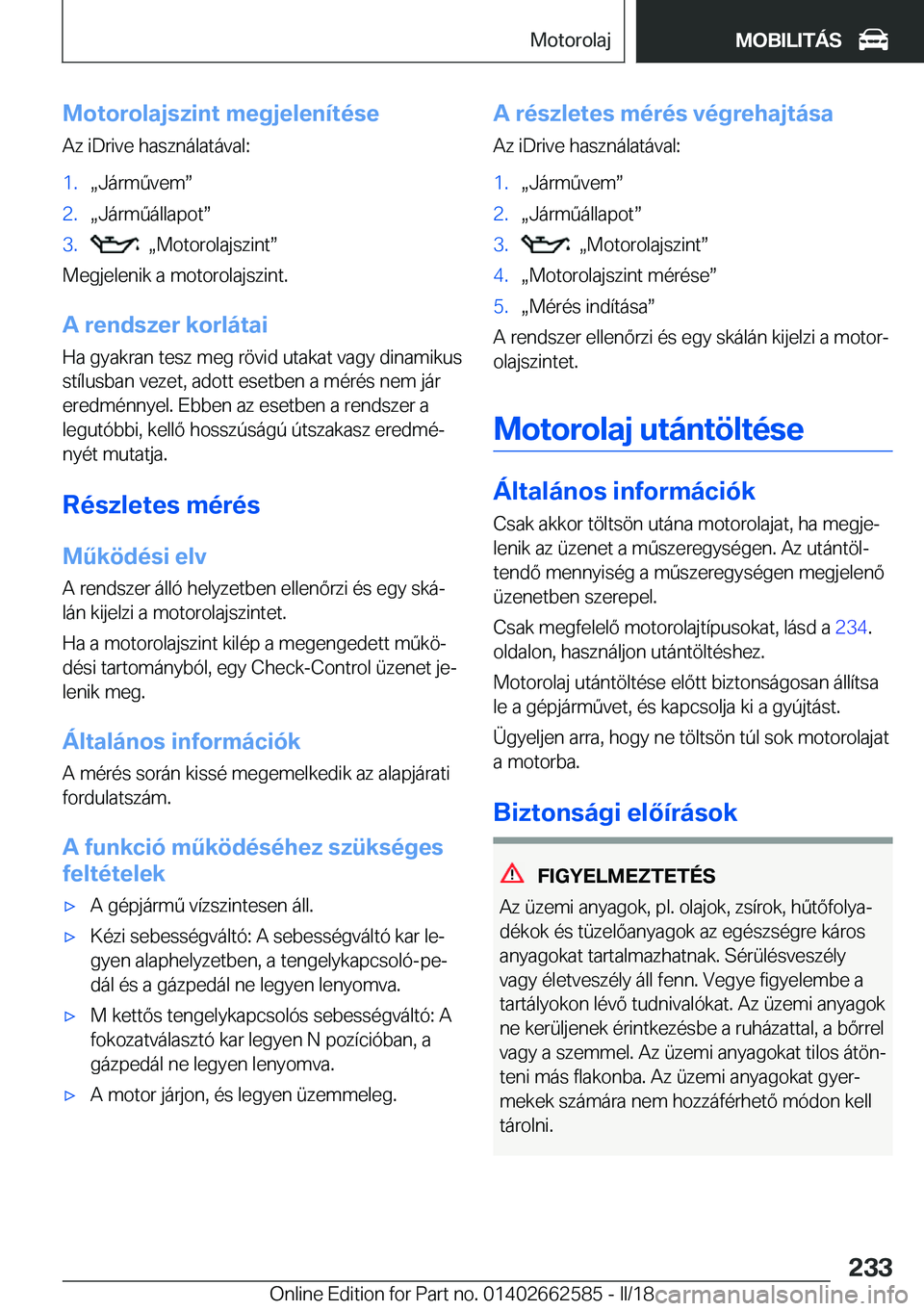 BMW M2 2018  Kezelési útmutató (in Hungarian) �M�o�t�o�r�o�l�a�j�s�z�i�n�t��m�e�g�j�e�l�e�n�