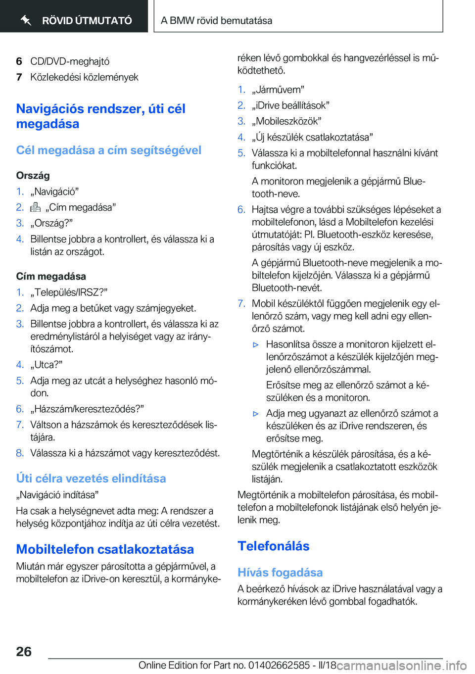 BMW M2 2018  Kezelési útmutató (in Hungarian) �6�C�D�/�D�V�D�-�m�e�g�h�a�j�t�