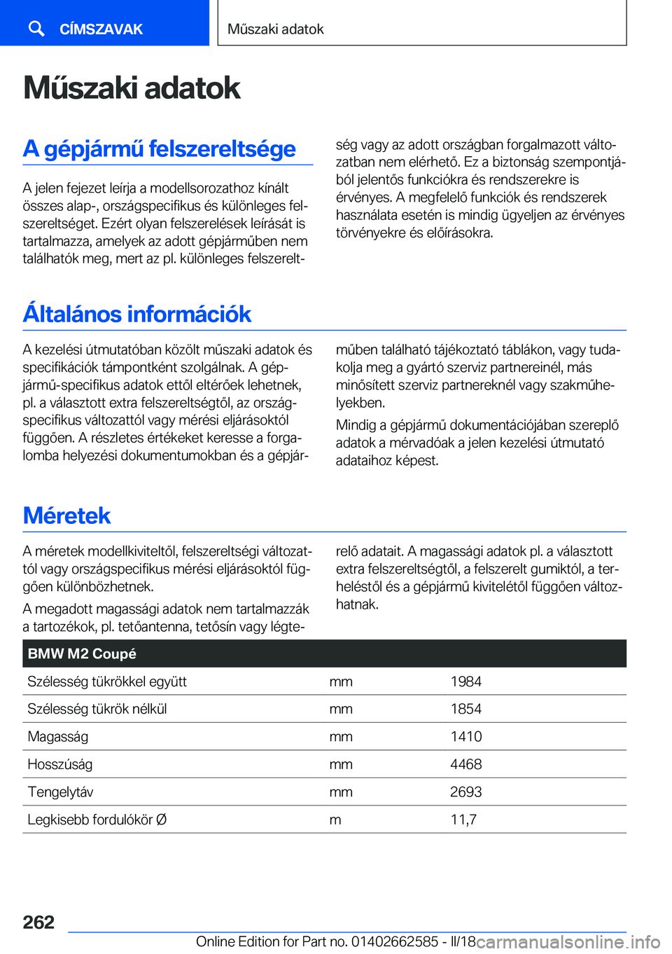 BMW M2 2018  Kezelési útmutató (in Hungarian) �M2�s�z�a�k�i��a�d�a�t�o�k�A��g�