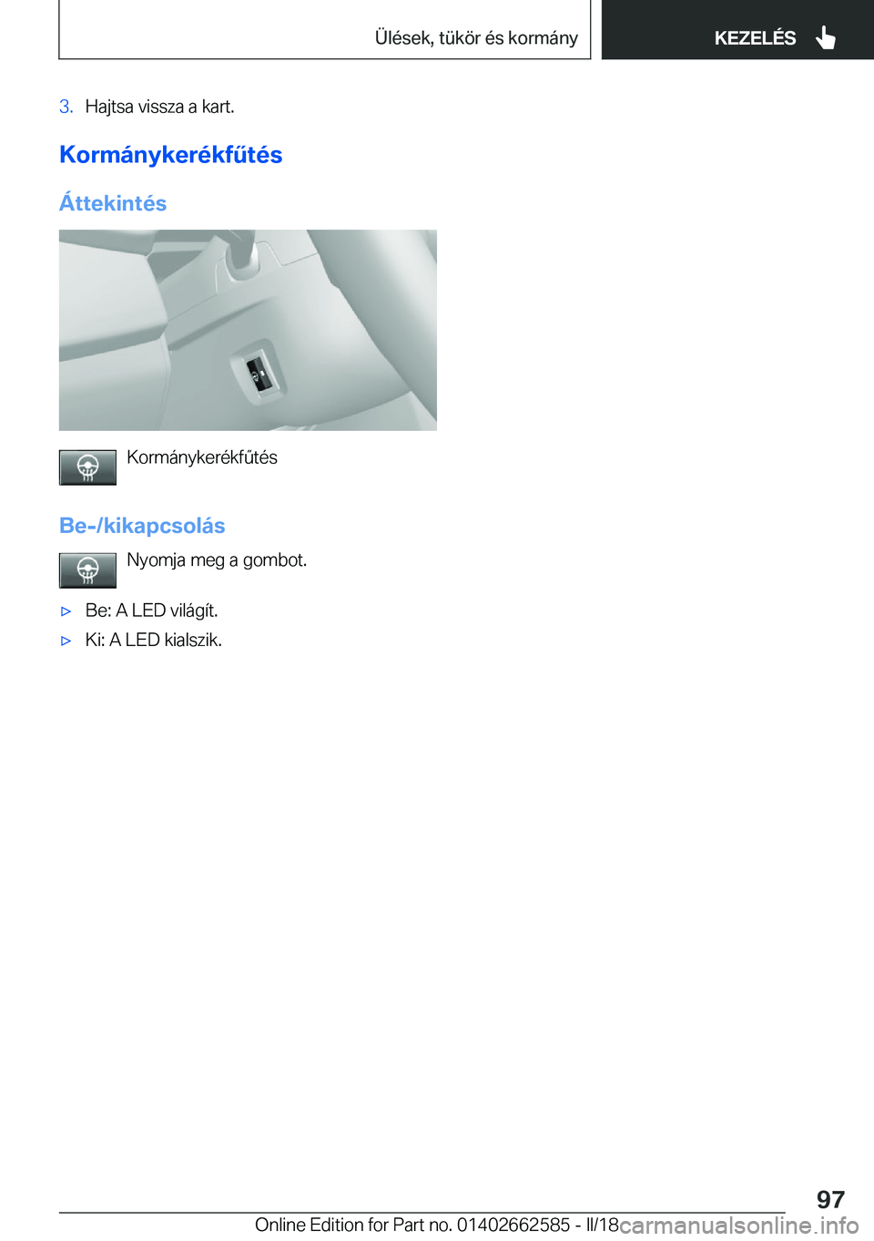 BMW M2 2018  Kezelési útmutató (in Hungarian) �3�.�H�a�j�t�s�a� �v�i�s�s�z�a� �a� �k�a�r�t�.
�K�o�r�m�