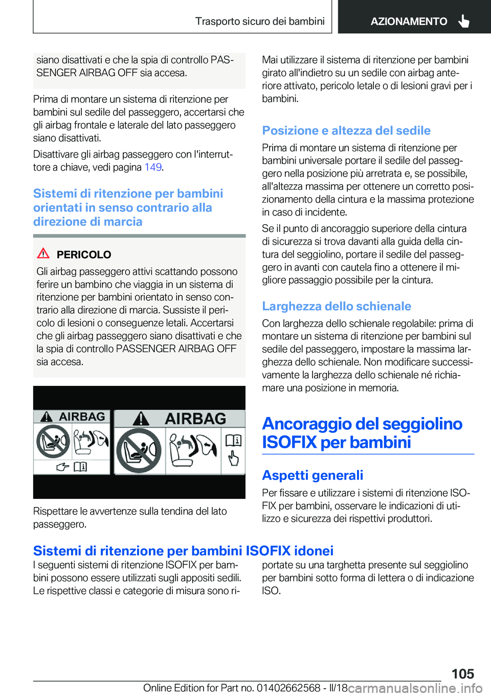 BMW M2 2018  Libretti Di Uso E manutenzione (in Italian) �s�i�a�n�o� �d�i�s�a�t�t�i�v�a�t�i� �e� �c�h�e� �l�a� �s�p�i�a� �d�i� �c�o�n�t�r�o�l�l�o� �P�A�Sª
�S�E�N�G�E�R� �A�I�R�B�A�G� �O�F�F� �s�i�a� �a�c�c�e�s�a�.
�P�r�i�m�a� �d�i� �m�o�n�t�a�r�e� �u�n� �