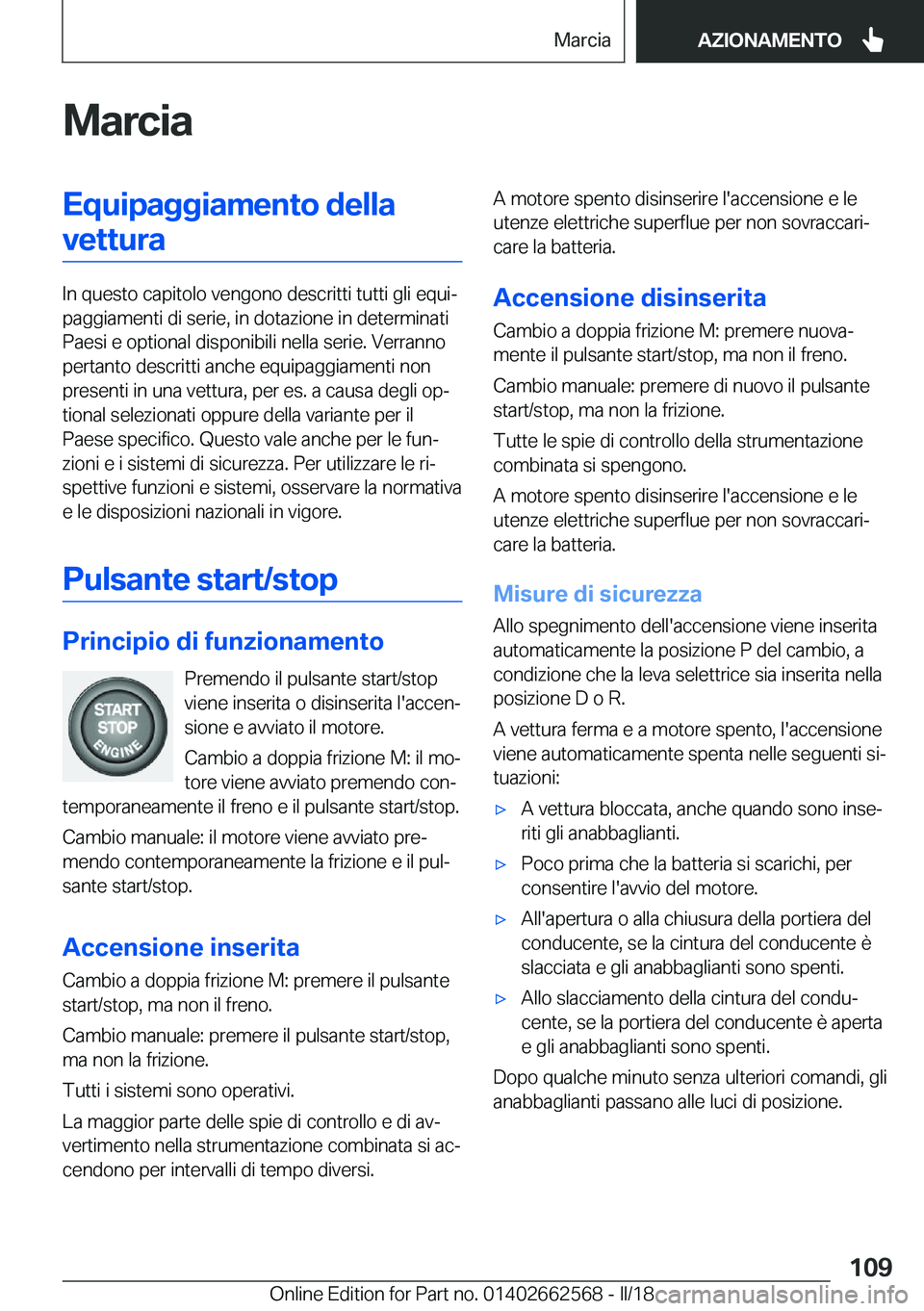 BMW M2 2018  Libretti Di Uso E manutenzione (in Italian) �M�a�r�c�i�a�E�q�u�i�p�a�g�g�i�a�m�e�n�t�o��d�e�l�l�a�v�e�t�t�u�r�a
�I�n� �q�u�e�s�t�o� �c�a�p�i�t�o�l�o� �v�e�n�g�o�n�o� �d�e�s�c�r�i�t�t�i� �t�u�t�t�i� �g�l�i� �e�q�u�iª
�p�a�g�g�i�a�m�e�n�t�i� �