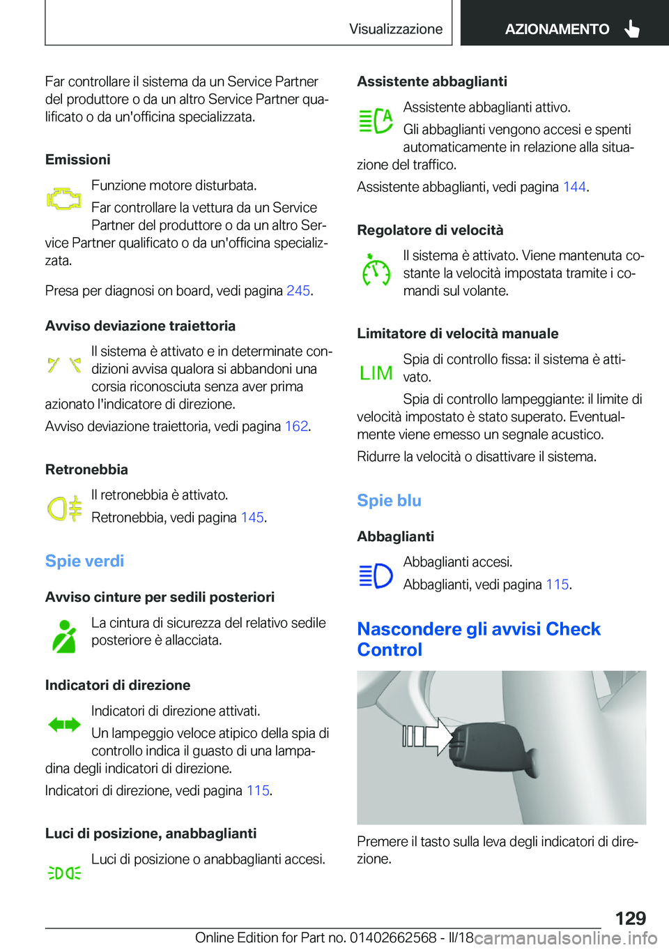 BMW M2 2018  Libretti Di Uso E manutenzione (in Italian) �F�a�r� �c�o�n�t�r�o�l�l�a�r�e� �i�l� �s�i�s�t�e�m�a� �d�a� �u�n� �S�e�r�v�i�c�e� �P�a�r�t�n�e�r
�d�e�l� �p�r�o�d�u�t�t�o�r�e� �o� �d�a� �u�n� �a�l�t�r�o� �S�e�r�v�i�c�e� �P�a�r�t�n�e�r� �q�u�aª
�l�