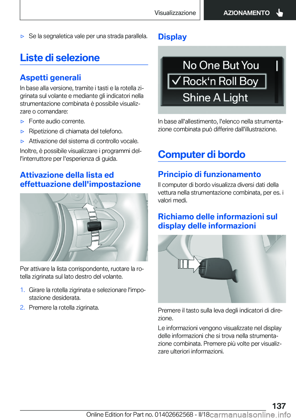 BMW M2 2018  Libretti Di Uso E manutenzione (in Italian) 'x�S�e� �l�a� �s�e�g�n�a�l�e�t�i�c�a� �v�a�l�e� �p�e�r� �u�n�a� �s�t�r�a�d�a� �p�a�r�a�l�l�e�l�a�.
�L�i�s�t�e��d�i��s�e�l�e�z�i�o�n�e
�A�s�p�e�t�t�i��g�e�n�e�r�a�l�i
�I�n� �b�a�s�e� �a�l�l�a� �
