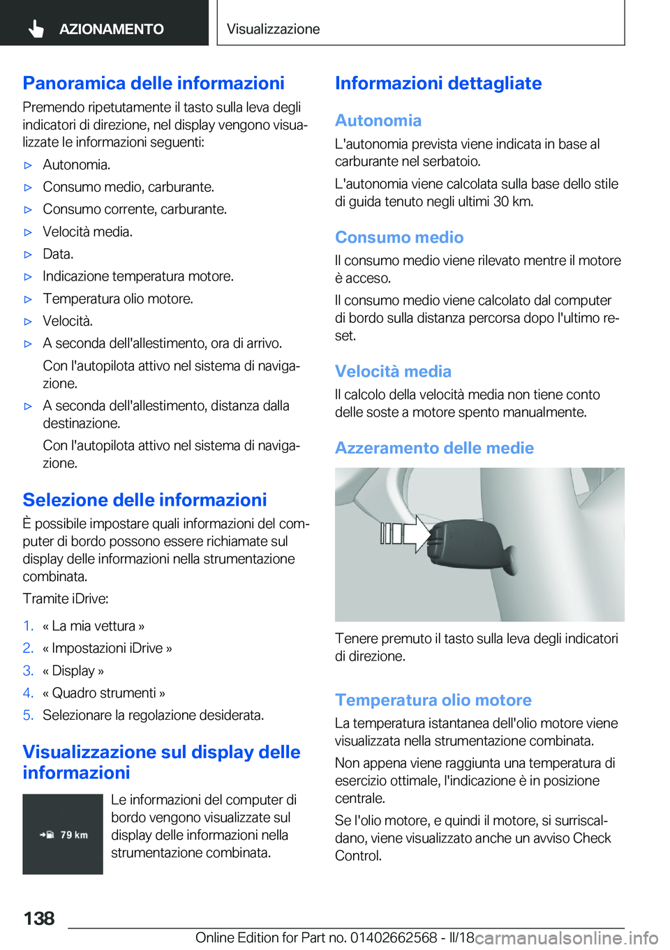 BMW M2 2018  Libretti Di Uso E manutenzione (in Italian) �P�a�n�o�r�a�m�i�c�a��d�e�l�l�e��i�n�f�o�r�m�a�z�i�o�n�i
�P�r�e�m�e�n�d�o� �r�i�p�e�t�u�t�a�m�e�n�t�e� �i�l� �t�a�s�t�o� �s�u�l�l�a� �l�e�v�a� �d�e�g�l�i
�i�n�d�i�c�a�t�o�r�i� �d�i� �d�i�r�e�z�i�o�n