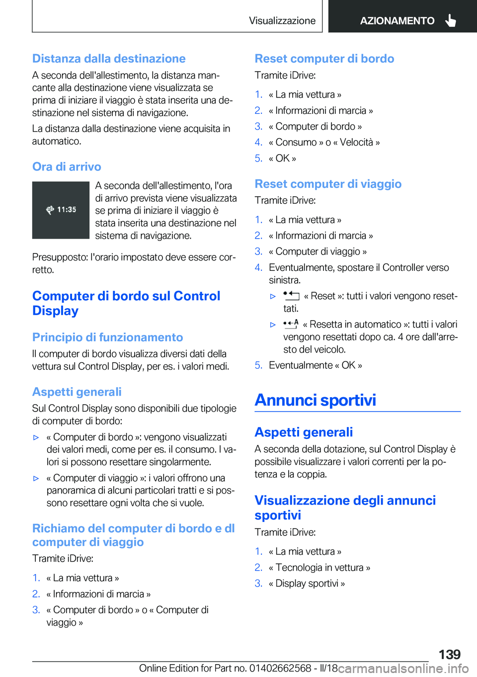 BMW M2 2018  Libretti Di Uso E manutenzione (in Italian) �D�i�s�t�a�n�z�a��d�a�l�l�a��d�e�s�t�i�n�a�z�i�o�n�e
�A� �s�e�c�o�n�d�a� �d�e�l�l�'�a�l�l�e�s�t�i�m�e�n�t�o�,� �l�a� �d�i�s�t�a�n�z�a� �m�a�nª
�c�a�n�t�e� �a�l�l�a� �d�e�s�t�i�n�a�z�i�o�n�e� �