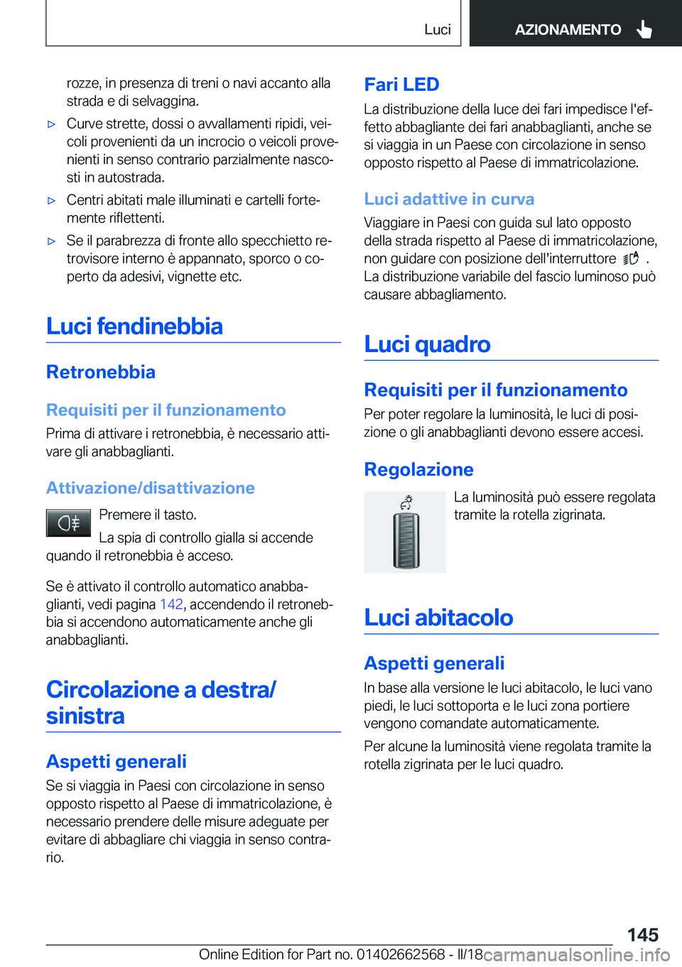 BMW M2 2018  Libretti Di Uso E manutenzione (in Italian) �r�o�z�z�e�,� �i�n� �p�r�e�s�e�n�z�a� �d�i� �t�r�e�n�i� �o� �n�a�v�i� �a�c�c�a�n�t�o� �a�l�l�a�s�t�r�a�d�a� �e� �d�i� �s�e�l�v�a�g�g�i�n�a�.'x�C�u�r�v�e� �s�t�r�e�t�t�e�,� �d�o�s�s�i� �o� �a�v�v�a