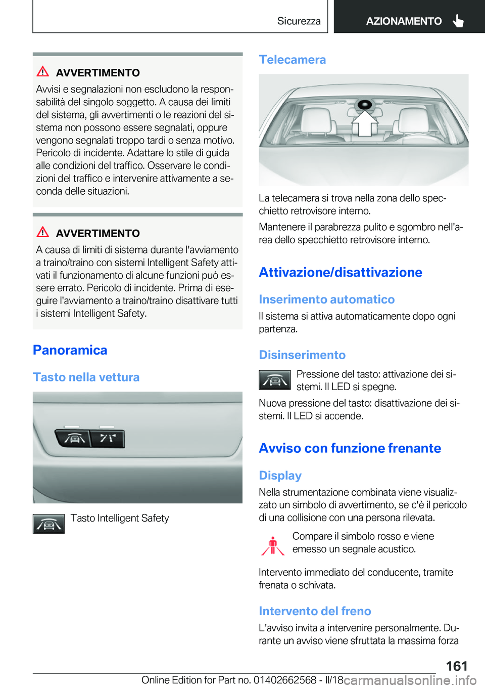 BMW M2 2018  Libretti Di Uso E manutenzione (in Italian) �A�V�V�E�R�T�I�M�E�N�T�O
�A�v�v�i�s�i� �e� �s�e�g�n�a�l�a�z�i�o�n�i� �n�o�n� �e�s�c�l�u�d�o�n�o� �l�a� �r�e�s�p�o�nª
�s�a�b�i�l�i�t�
