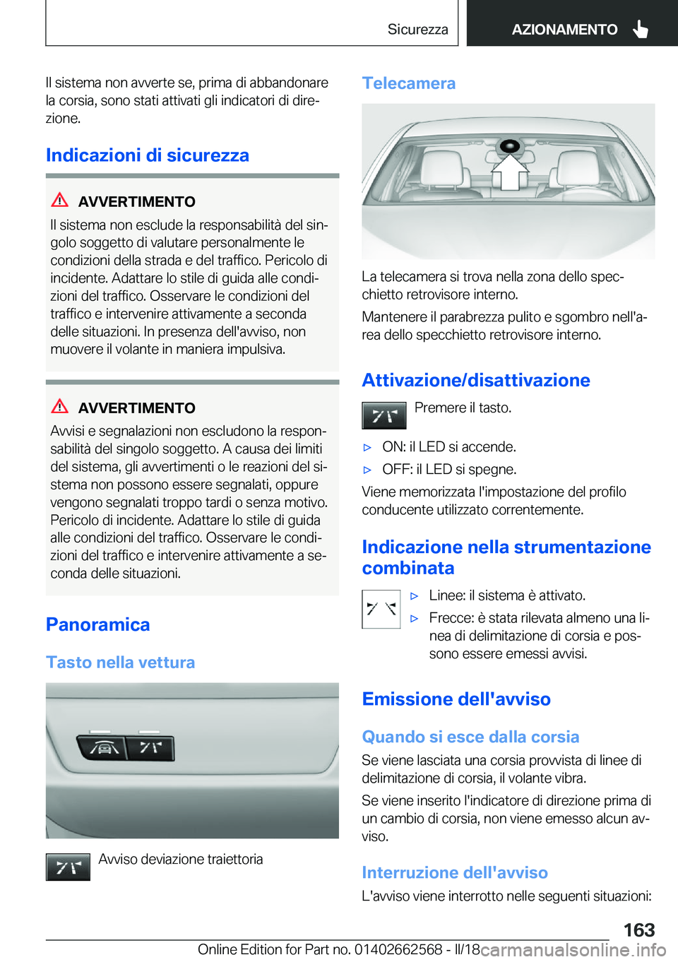 BMW M2 2018  Libretti Di Uso E manutenzione (in Italian) �I�l� �s�i�s�t�e�m�a� �n�o�n� �a�v�v�e�r�t�e� �s�e�,� �p�r�i�m�a� �d�i� �a�b�b�a�n�d�o�n�a�r�e�l�a� �c�o�r�s�i�a�,� �s�o�n�o� �s�t�a�t�i� �a�t�t�i�v�a�t�i� �g�l�i� �i�n�d�i�c�a�t�o�r�i� �d�i� �d�i�r�e