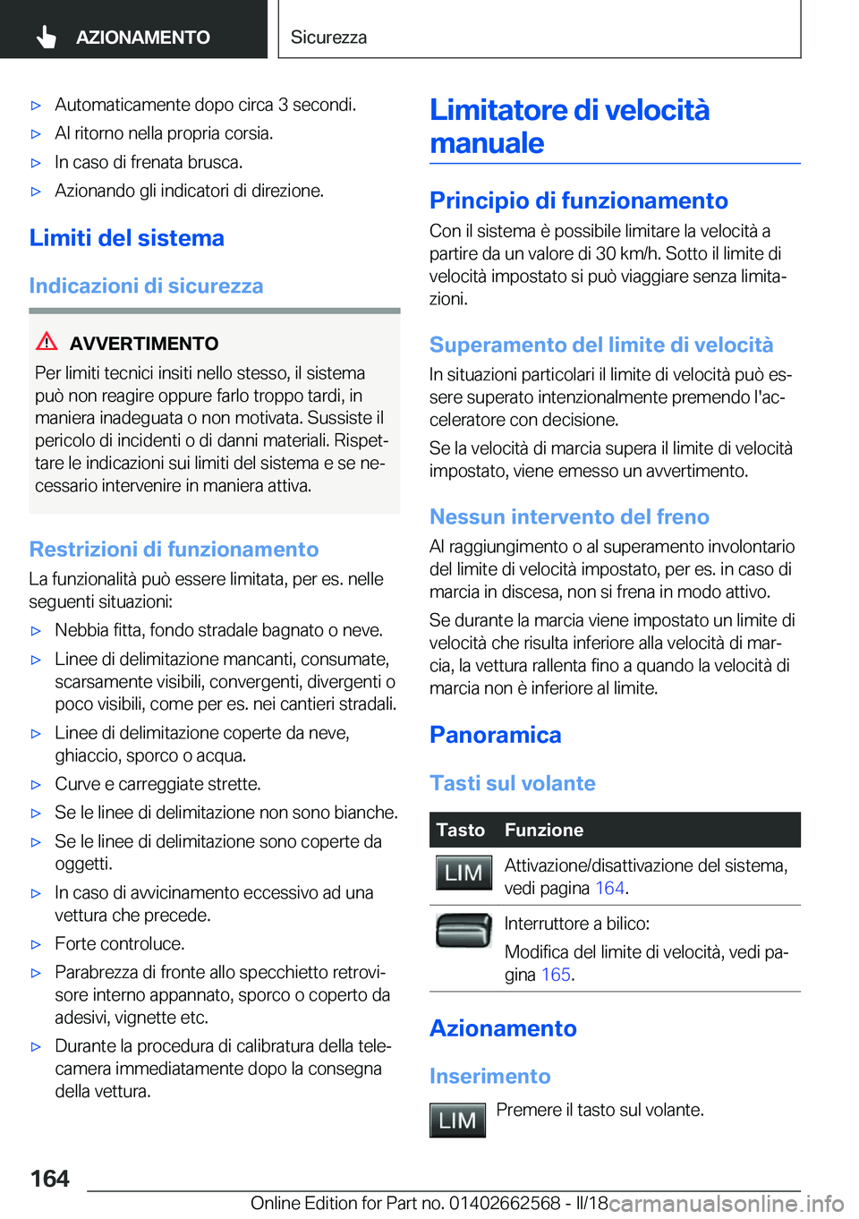 BMW M2 2018  Libretti Di Uso E manutenzione (in Italian) 'x�A�u�t�o�m�a�t�i�c�a�m�e�n�t�e� �d�o�p�o� �c�i�r�c�a� �3� �s�e�c�o�n�d�i�.'x�A�l� �r�i�t�o�r�n�o� �n�e�l�l�a� �p�r�o�p�r�i�a� �c�o�r�s�i�a�.'x�I�n� �c�a�s�o� �d�i� �f�r�e�n�a�t�a� �b�r�u