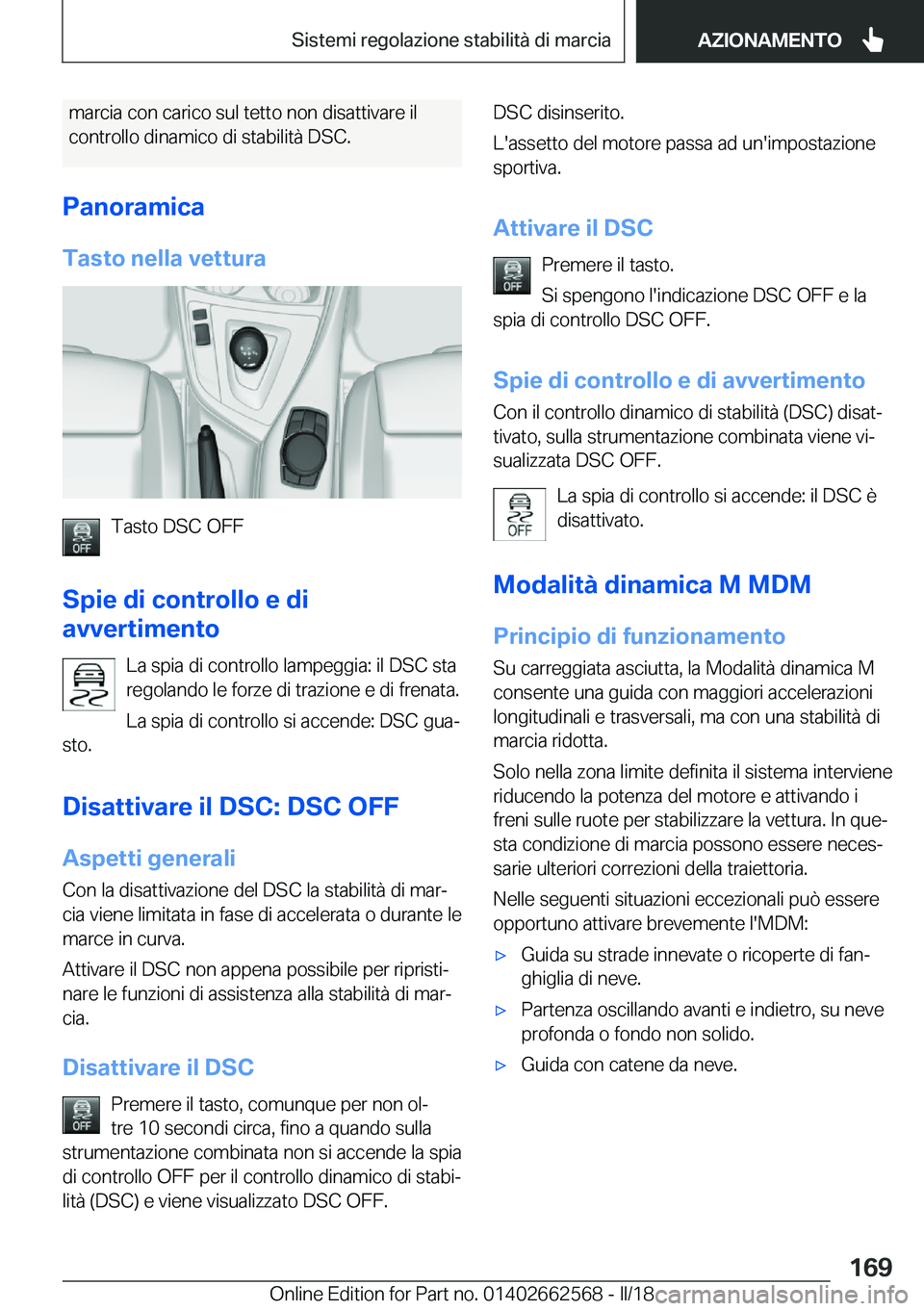 BMW M2 2018  Libretti Di Uso E manutenzione (in Italian) �m�a�r�c�i�a� �c�o�n� �c�a�r�i�c�o� �s�u�l� �t�e�t�t�o� �n�o�n� �d�i�s�a�t�t�i�v�a�r�e� �i�l�c�o�n�t�r�o�l�l�o� �d�i�n�a�m�i�c�o� �d�i� �s�t�a�b�i�l�i�t�