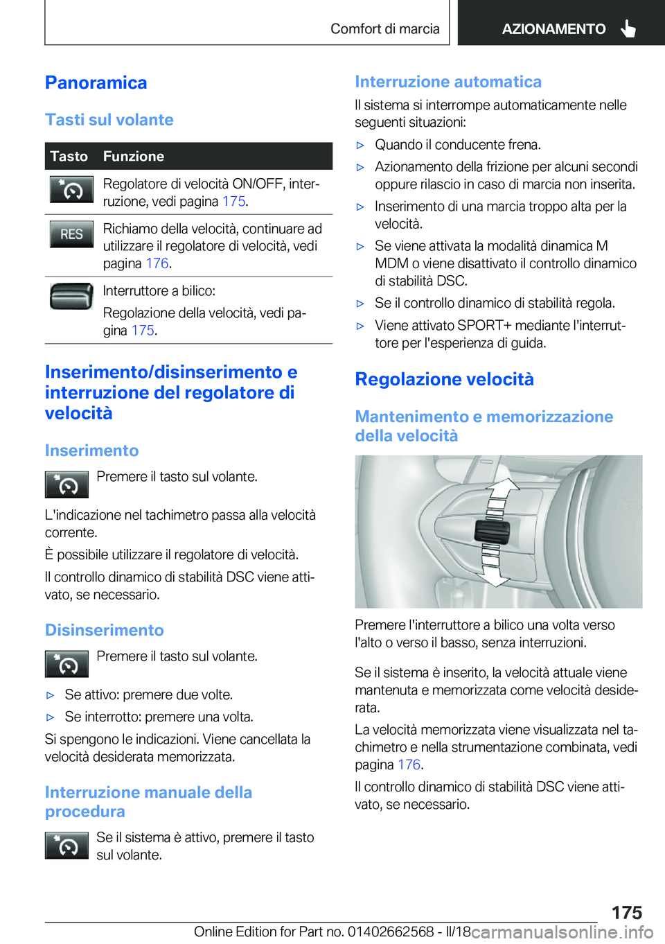 BMW M2 2018  Libretti Di Uso E manutenzione (in Italian) �P�a�n�o�r�a�m�i�c�a�T�a�s�t�i��s�u�l��v�o�l�a�n�t�e�T�a�s�t�o�F�u�n�z�i�o�n�e�R�e�g�o�l�a�t�o�r�e� �d�i� �v�e�l�o�c�i�t�