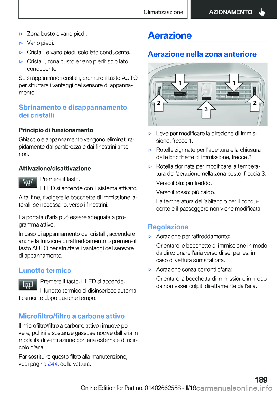 BMW M2 2018  Libretti Di Uso E manutenzione (in Italian) 'x�Z�o�n�a� �b�u�s�t�o� �e� �v�a�n�o� �p�i�e�d�i�.'x�V�a�n�o� �p�i�e�d�i�.'x�C�r�i�s�t�a�l�l�i� �e� �v�a�n�o� �p�i�e�d�i�:� �s�o�l�o� �l�a�t�o� �c�o�n�d�u�c�e�n�t�e�.'x�C�r�i�s�t�a�l�l