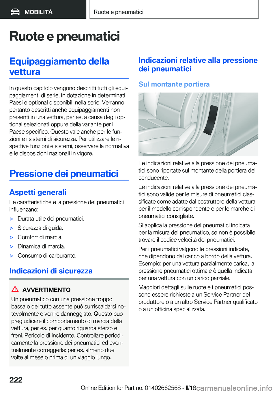 BMW M2 2018  Libretti Di Uso E manutenzione (in Italian) �R�u�o�t�e��e��p�n�e�u�m�a�t�i�c�i�E�q�u�i�p�a�g�g�i�a�m�e�n�t�o��d�e�l�l�a�v�e�t�t�u�r�a
�I�n� �q�u�e�s�t�o� �c�a�p�i�t�o�l�o� �v�e�n�g�o�n�o� �d�e�s�c�r�i�t�t�i� �t�u�t�t�i� �g�l�i� �e�q�u�iª
�