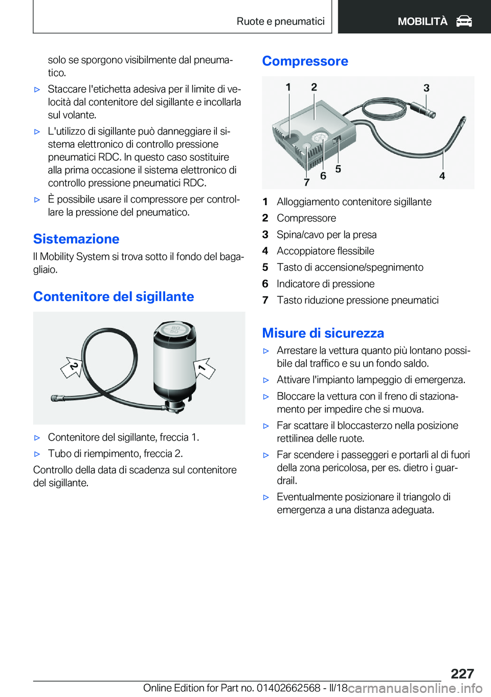 BMW M2 2018  Libretti Di Uso E manutenzione (in Italian) �s�o�l�o� �s�e� �s�p�o�r�g�o�n�o� �v�i�s�i�b�i�l�m�e�n�t�e� �d�a�l� �p�n�e�u�m�aª�t�i�c�o�.'x�S�t�a�c�c�a�r�e� �l�'�e�t�i�c�h�e�t�t�a� �a�d�e�s�i�v�a� �p�e�r� �i�l� �l�i�m�i�t�e� �d�i� �v�e