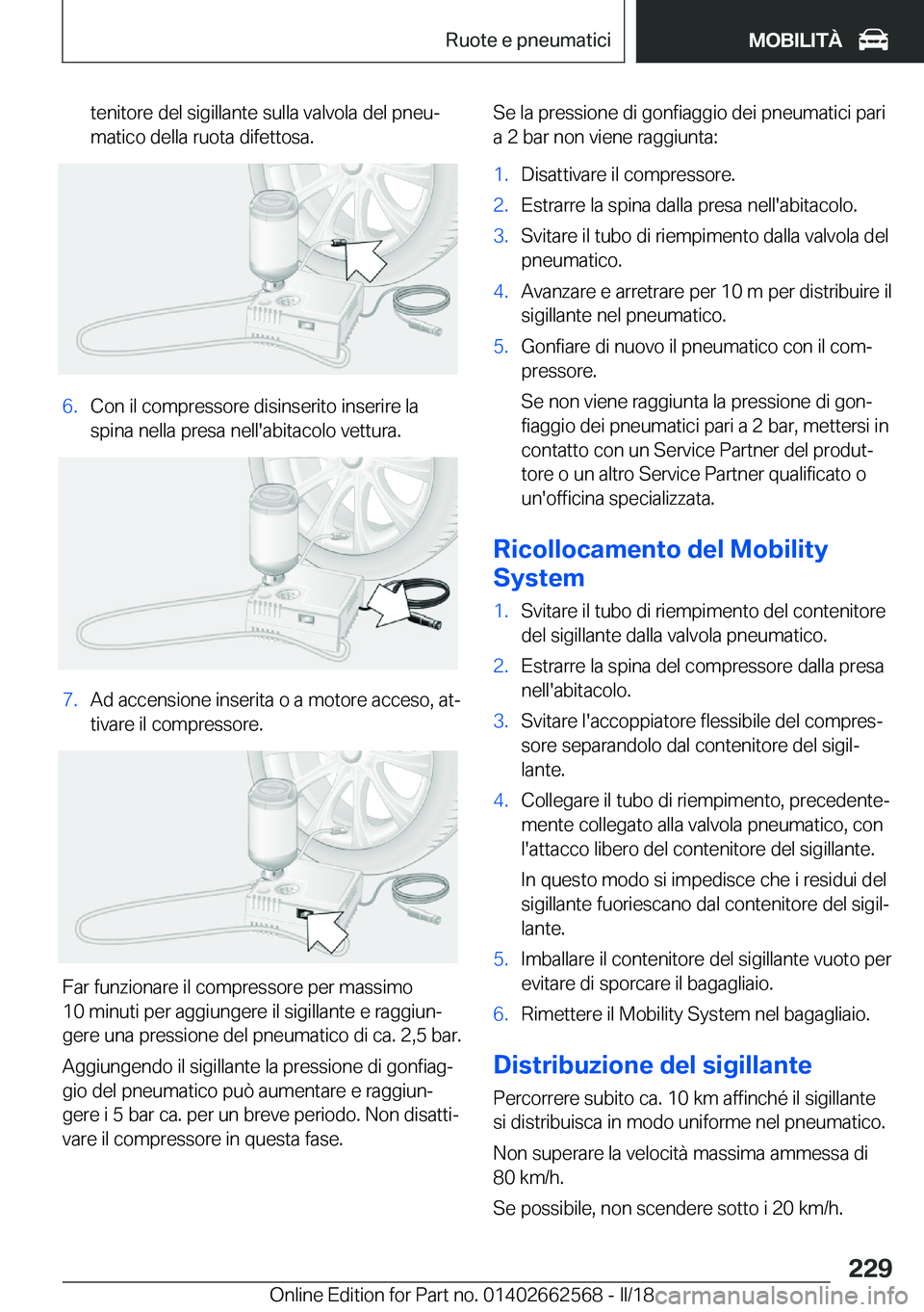 BMW M2 2018  Libretti Di Uso E manutenzione (in Italian) �t�e�n�i�t�o�r�e� �d�e�l� �s�i�g�i�l�l�a�n�t�e� �s�u�l�l�a� �v�a�l�v�o�l�a� �d�e�l� �p�n�e�uª�m�a�t�i�c�o� �d�e�l�l�a� �r�u�o�t�a� �d�i�f�e�t�t�o�s�a�.�6�.�C�o�n� �i�l� �c�o�m�p�r�e�s�s�o�r�e� �d�i�