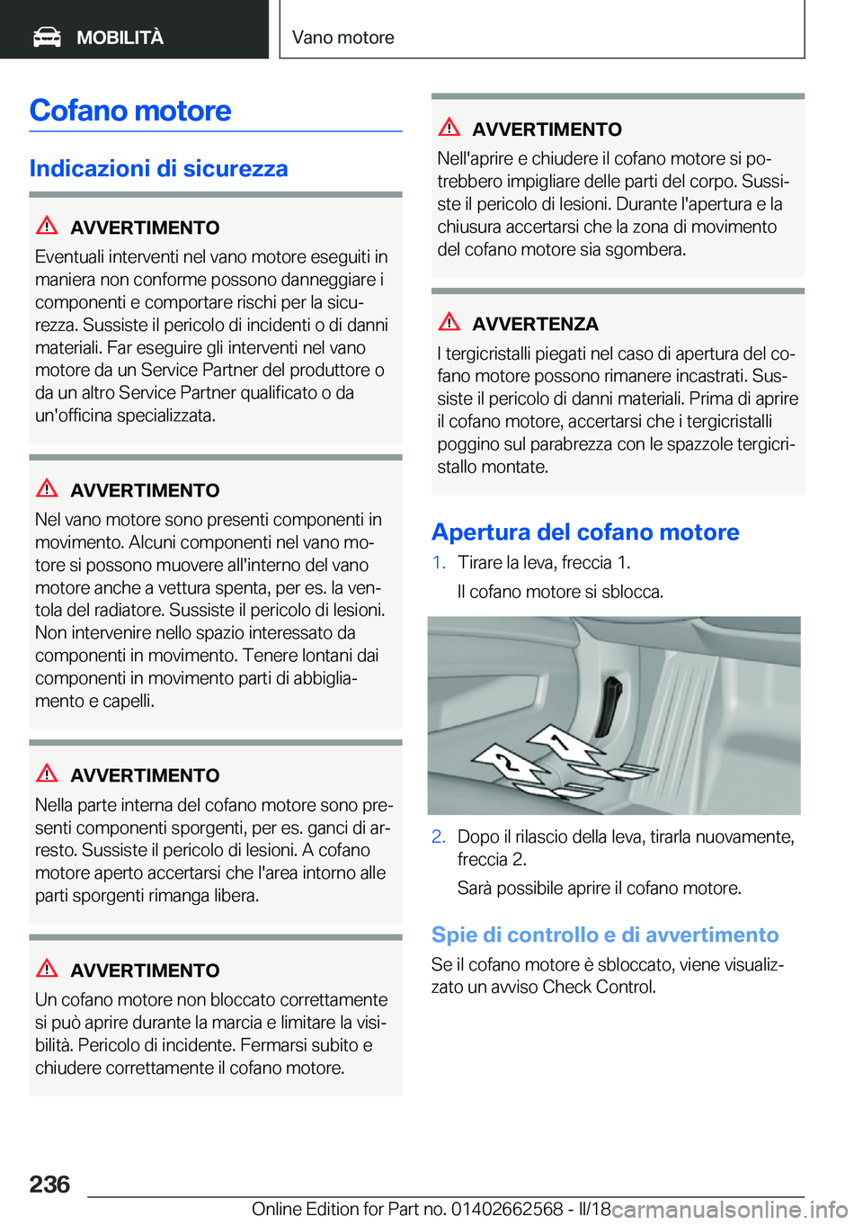 BMW M2 2018  Libretti Di Uso E manutenzione (in Italian) �C�o�f�a�n�o��m�o�t�o�r�e
�I�n�d�i�c�a�z�i�o�n�i��d�i��s�i�c�u�r�e�z�z�a
�A�V�V�E�R�T�I�M�E�N�T�O
�E�v�e�n�t�u�a�l�i� �i�n�t�e�r�v�e�n�t�i� �n�e�l� �v�a�n�o� �m�o�t�o�r�e� �e�s�e�g�u�i�t�i� �i�n
�m