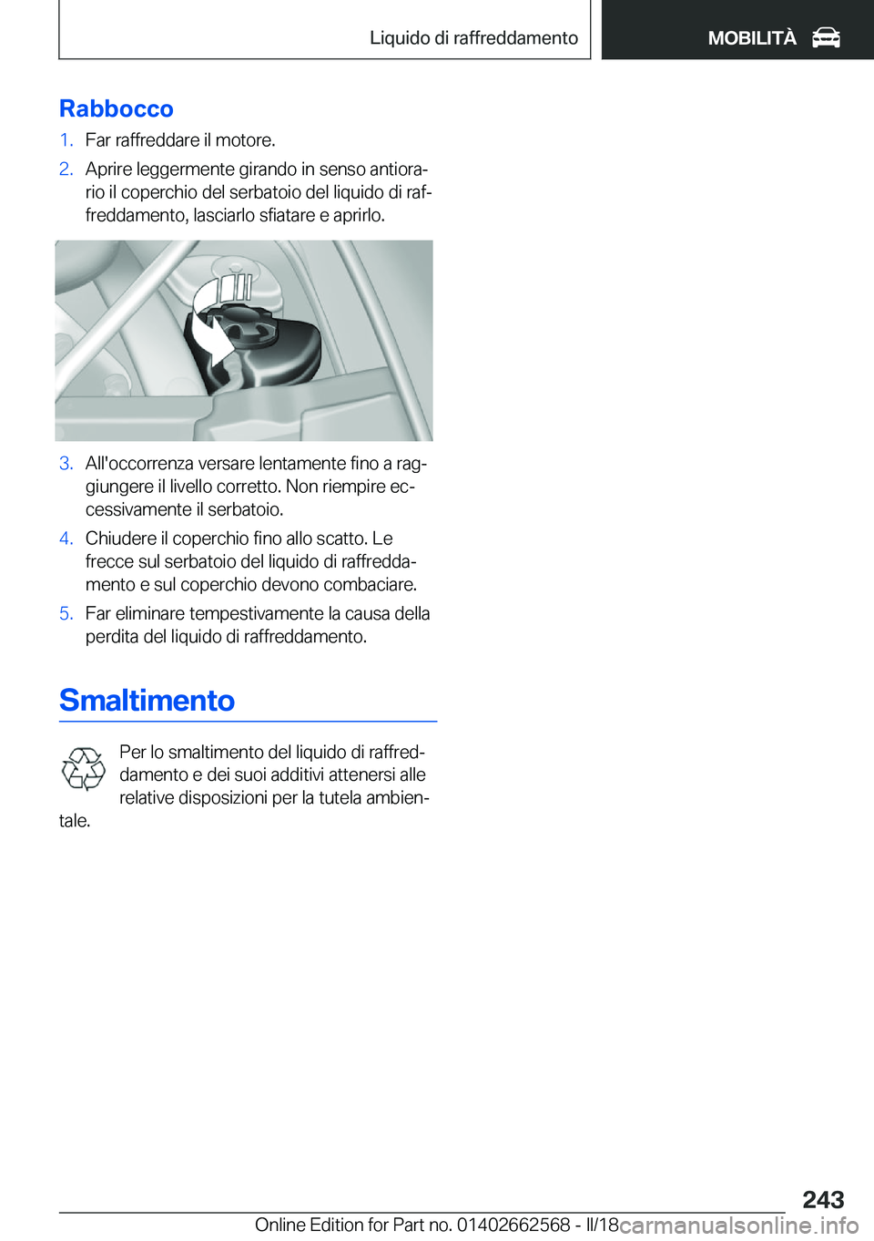 BMW M2 2018  Libretti Di Uso E manutenzione (in Italian) �R�a�b�b�o�c�c�o�1�.�F�a�r� �r�a�f�f�r�e�d�d�a�r�e� �i�l� �m�o�t�o�r�e�.�2�.�A�p�r�i�r�e� �l�e�g�g�e�r�m�e�n�t�e� �g�i�r�a�n�d�o� �i�n� �s�e�n�s�o� �a�n�t�i�o�r�aª�r�i�o� �i�l� �c�o�p�e�r�c�h�i�o� �