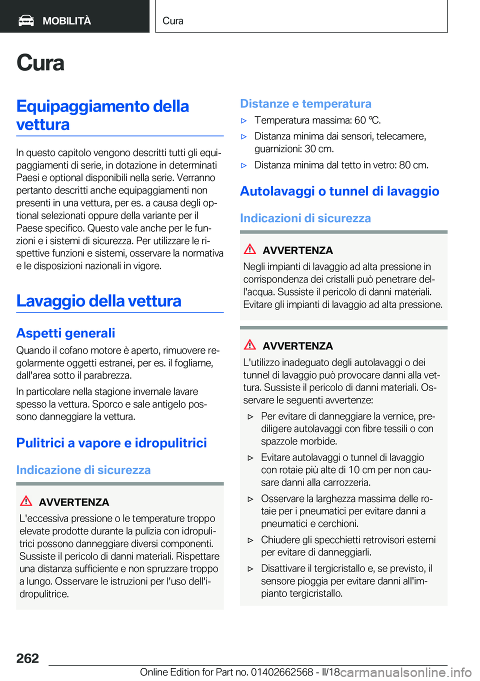 BMW M2 2018  Libretti Di Uso E manutenzione (in Italian) �C�u�r�a�E�q�u�i�p�a�g�g�i�a�m�e�n�t�o��d�e�l�l�a�v�e�t�t�u�r�a
�I�n� �q�u�e�s�t�o� �c�a�p�i�t�o�l�o� �v�e�n�g�o�n�o� �d�e�s�c�r�i�t�t�i� �t�u�t�t�i� �g�l�i� �e�q�u�iª
�p�a�g�g�i�a�m�e�n�t�i� �d�i�