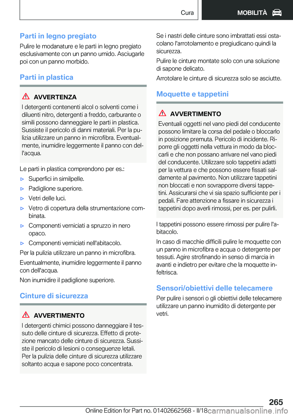 BMW M2 2018  Libretti Di Uso E manutenzione (in Italian) �P�a�r�t�i��i�n��l�e�g�n�o��p�r�e�g�i�a�t�o
�P�u�l�i�r�e� �l�e� �m�o�d�a�n�a�t�u�r�e� �e� �l�e� �p�a�r�t�i� �i�n� �l�e�g�n�o� �p�r�e�g�i�a�t�o
�e�s�c�l�u�s�i�v�a�m�e�n�t�e� �c�o�n� �u�n� �p�a�n�n�o