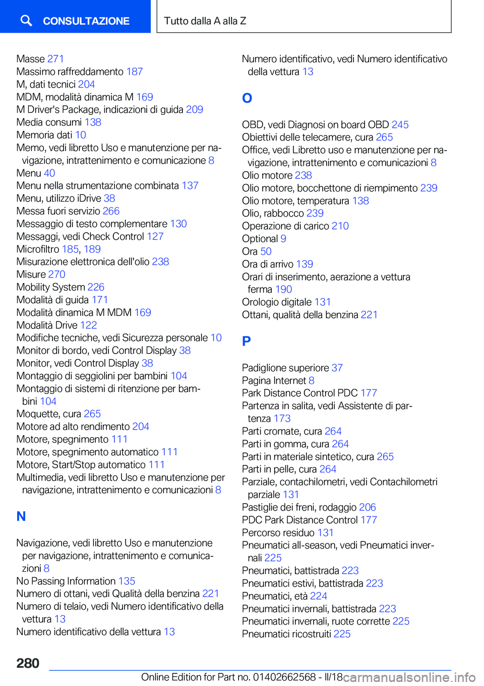 BMW M2 2018  Libretti Di Uso E manutenzione (in Italian) �M�a�s�s�e� �2�7�1� 
�M�a�s�s�i�m�o� �r�a�f�f�r�e�d�d�a�m�e�n�t�o�  �1�8�7� 
�M�,� �d�a�t�i� �t�e�c�n�i�c�i�  �2�0�4� 
�M�D�M�,� �m�o�d�a�l�i�t�