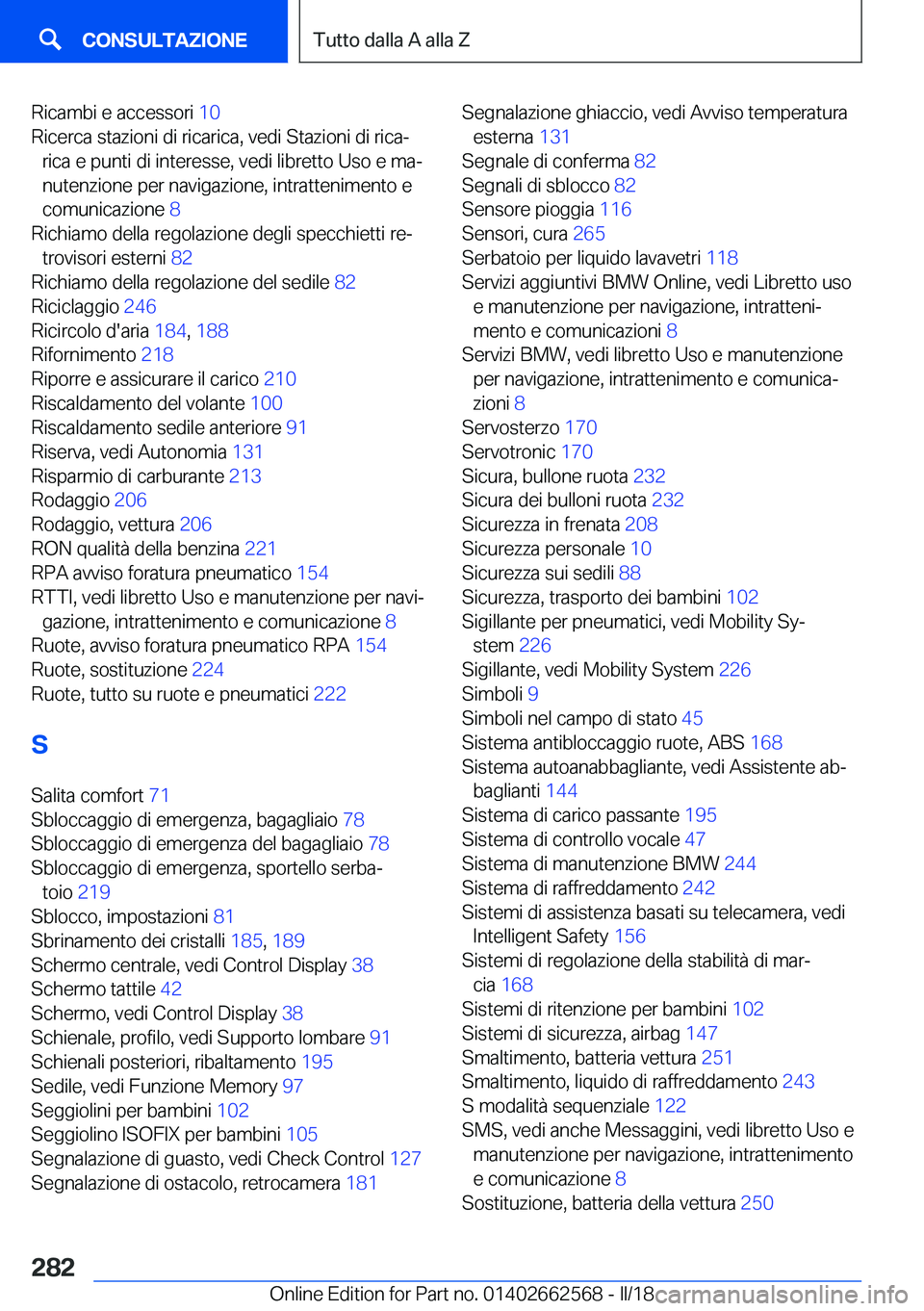 BMW M2 2018  Libretti Di Uso E manutenzione (in Italian) �R�i�c�a�m�b�i� �e� �a�c�c�e�s�s�o�r�i� �1�0� 
�R�i�c�e�r�c�a� �s�t�a�z�i�o�n�i� �d�i� �r�i�c�a�r�i�c�a�,� �v�e�d�i� �S�t�a�z�i�o�n�i� �d�i� �r�i�c�aª �r�i�c�a� �e� �p�u�n�t�i� �d�i� �i�n�t�e�r�e�s�