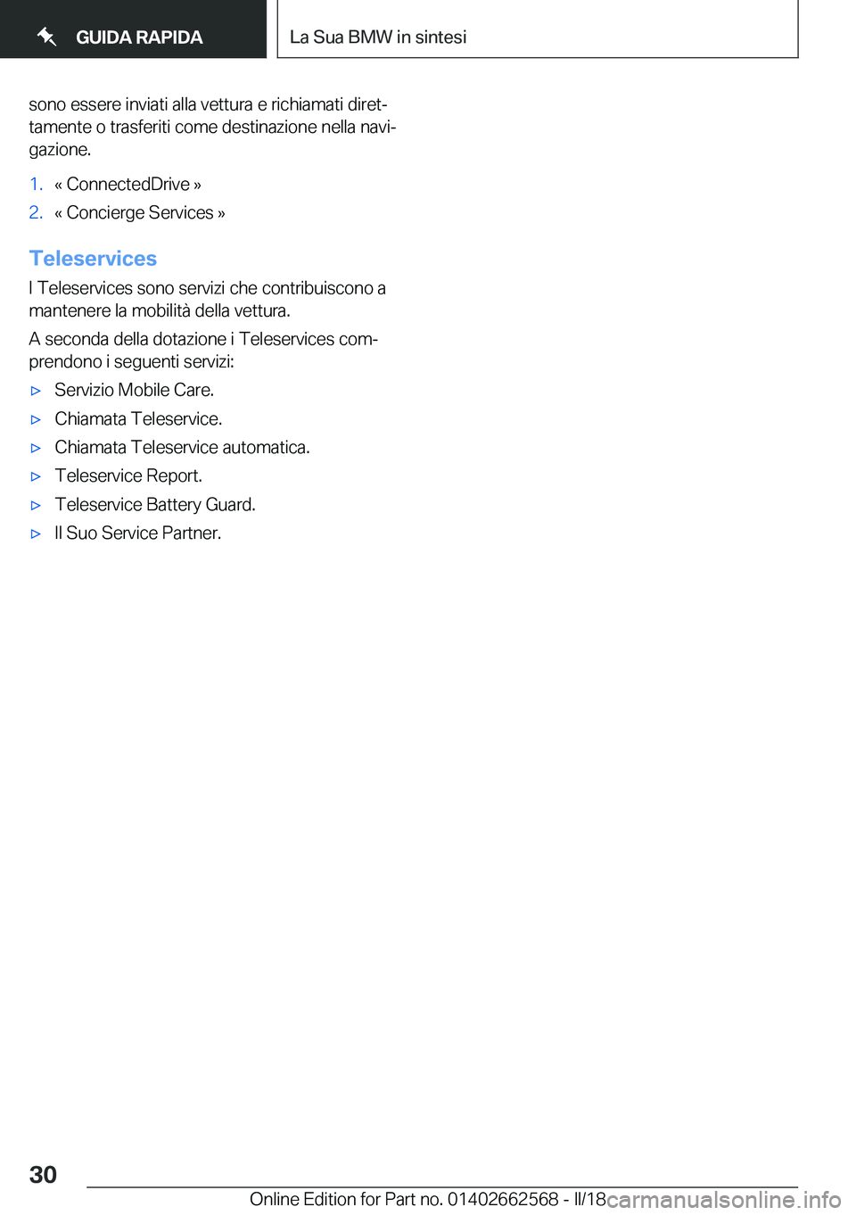 BMW M2 2018  Libretti Di Uso E manutenzione (in Italian) �s�o�n�o� �e�s�s�e�r�e� �i�n�v�i�a�t�i� �a�l�l�a� �v�e�t�t�u�r�a� �e� �r�i�c�h�i�a�m�a�t�i� �d�i�r�e�tª�t�a�m�e�n�t�e� �o� �t�r�a�s�f�e�r�i�t�i� �c�o�m�e� �d�e�s�t�i�n�a�z�i�o�n�e� �n�e�l�l�a� �n�a�