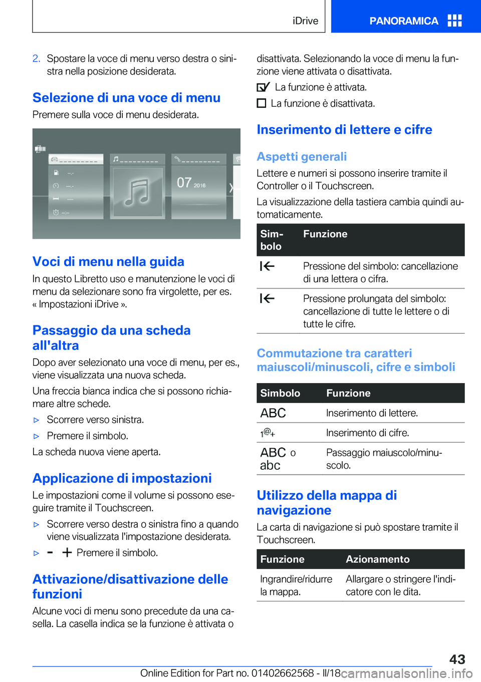 BMW M2 2018  Libretti Di Uso E manutenzione (in Italian) �2�.�S�p�o�s�t�a�r�e� �l�a� �v�o�c�e� �d�i� �m�e�n�u� �v�e�r�s�o� �d�e�s�t�r�a� �o� �s�i�n�iª�s�t�r�a� �n�e�l�l�a� �p�o�s�i�z�i�o�n�e� �d�e�s�i�d�e�r�a�t�a�.
�S�e�l�e�z�i�o�n�e��d�i��u�n�a��v�o�c