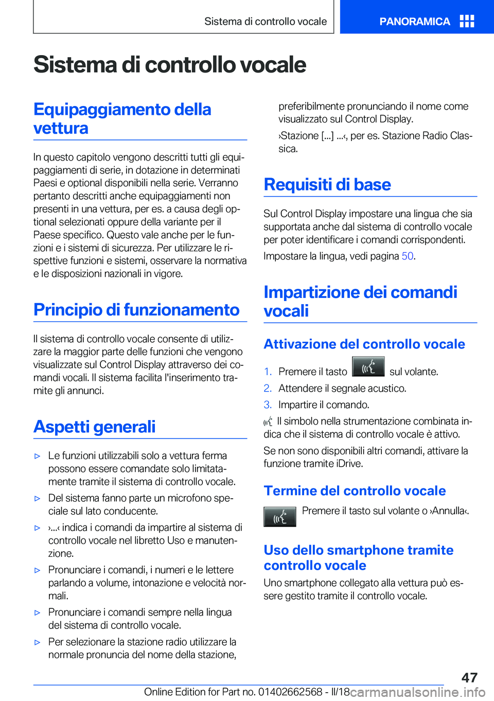 BMW M2 2018  Libretti Di Uso E manutenzione (in Italian) �S�i�s�t�e�m�a��d�i��c�o�n�t�r�o�l�l�o��v�o�c�a�l�e�E�q�u�i�p�a�g�g�i�a�m�e�n�t�o��d�e�l�l�a�v�e�t�t�u�r�a
�I�n� �q�u�e�s�t�o� �c�a�p�i�t�o�l�o� �v�e�n�g�o�n�o� �d�e�s�c�r�i�t�t�i� �t�u�t�t�i� �g�