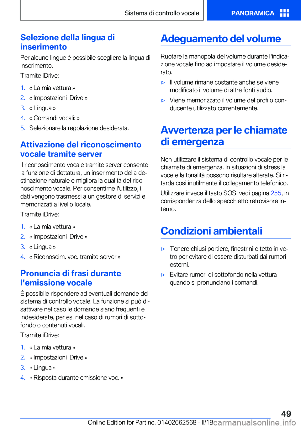 BMW M2 2018  Libretti Di Uso E manutenzione (in Italian) �S�e�l�e�z�i�o�n�e��d�e�l�l�a��l�i�n�g�u�a��d�i
�i�n�s�e�r�i�m�e�n�t�o
�P�e�r� �a�l�c�u�n�e� �l�i�n�g�u�e� �è� �p�o�s�s�i�b�i�l�e� �s�c�e�g�l�i�e�r�e� �l�a� �l�i�n�g�u�a� �d�i�i�n�s�e�r�i�m�e�n�t�