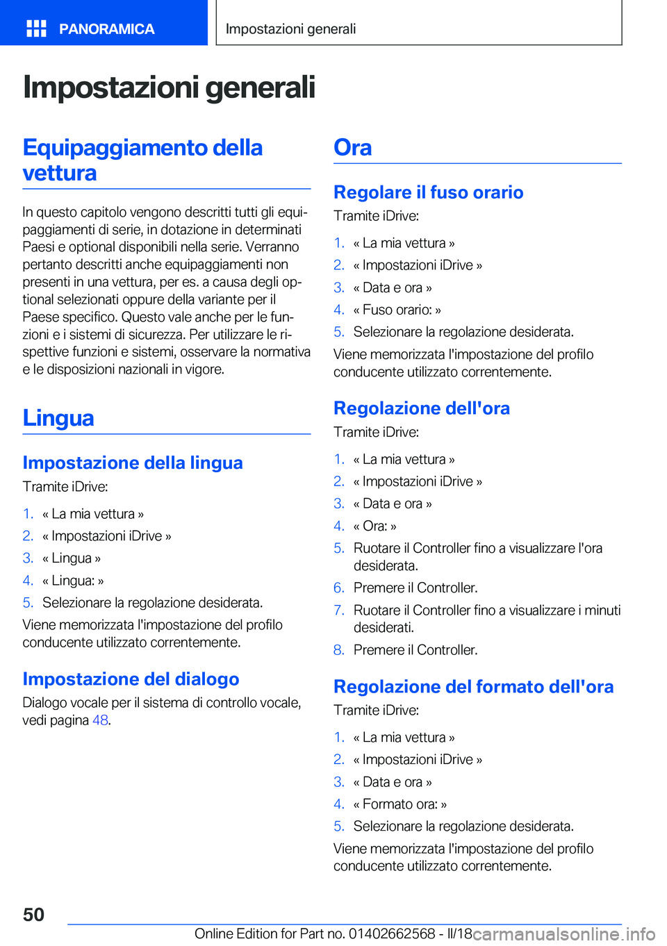 BMW M2 2018  Libretti Di Uso E manutenzione (in Italian) �I�m�p�o�s�t�a�z�i�o�n�i��g�e�n�e�r�a�l�i�E�q�u�i�p�a�g�g�i�a�m�e�n�t�o��d�e�l�l�a�v�e�t�t�u�r�a
�I�n� �q�u�e�s�t�o� �c�a�p�i�t�o�l�o� �v�e�n�g�o�n�o� �d�e�s�c�r�i�t�t�i� �t�u�t�t�i� �g�l�i� �e�q�u�