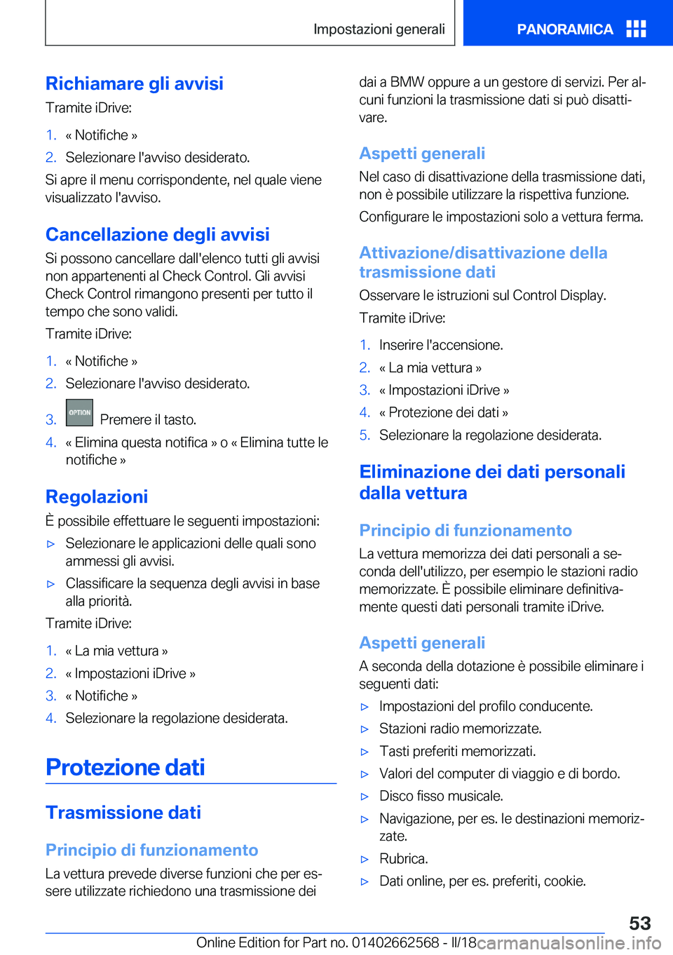 BMW M2 2018  Libretti Di Uso E manutenzione (in Italian) �R�i�c�h�i�a�m�a�r�e��g�l�i��a�v�v�i�s�i�T�r�a�m�i�t�e� �i�D�r�i�v�e�:�1�.�«� �N�o�t�i�f�i�c�h�e� �{�2�.�S�e�l�e�z�i�o�n�a�r�e� �l�'�a�v�v�i�s�o� �d�e�s�i�d�e�r�a�t�o�.
�S�i� �a�p�r�e� �i�l� �m